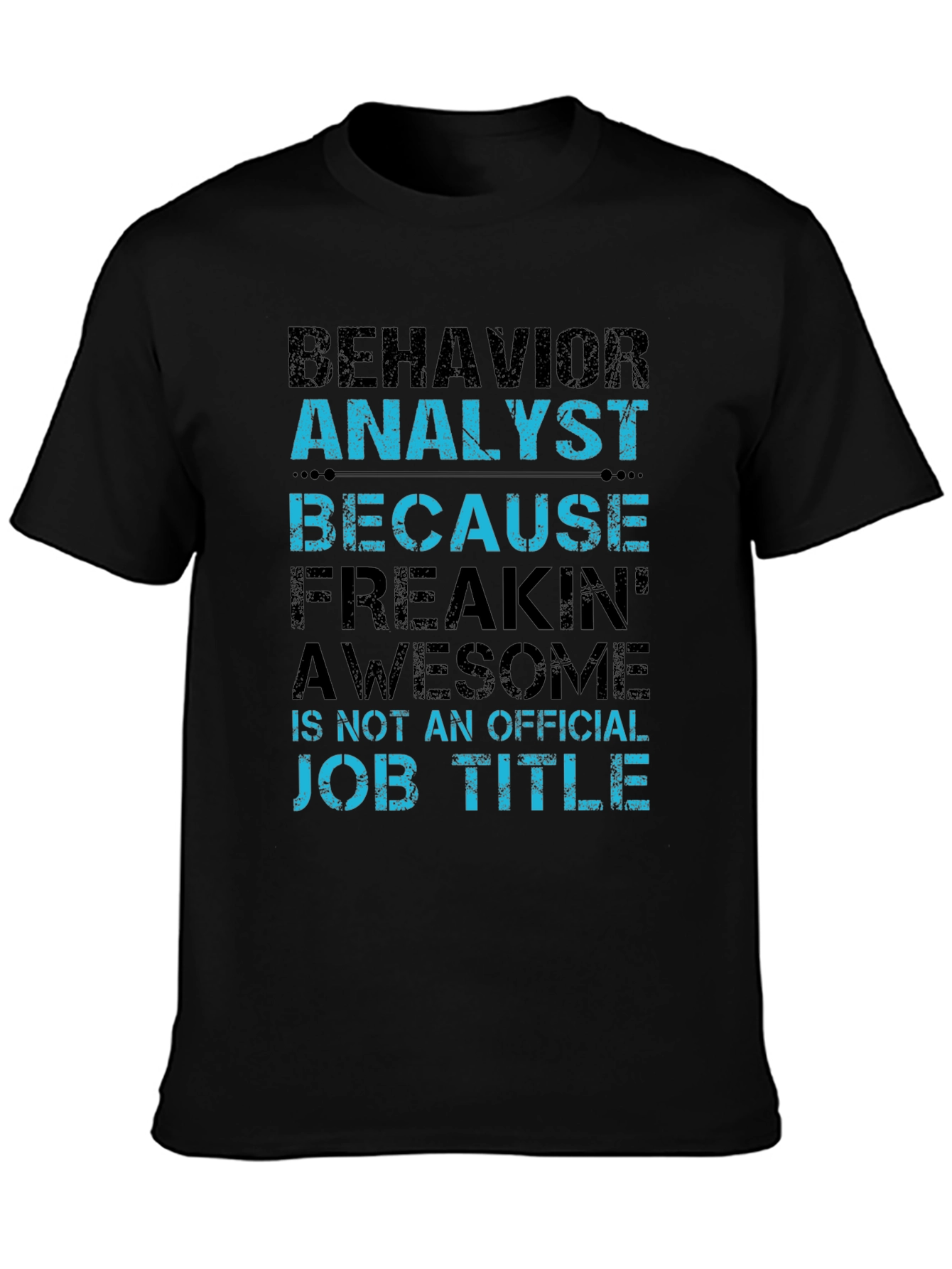 Behavior Analyst Funny Job Title T-Shirt