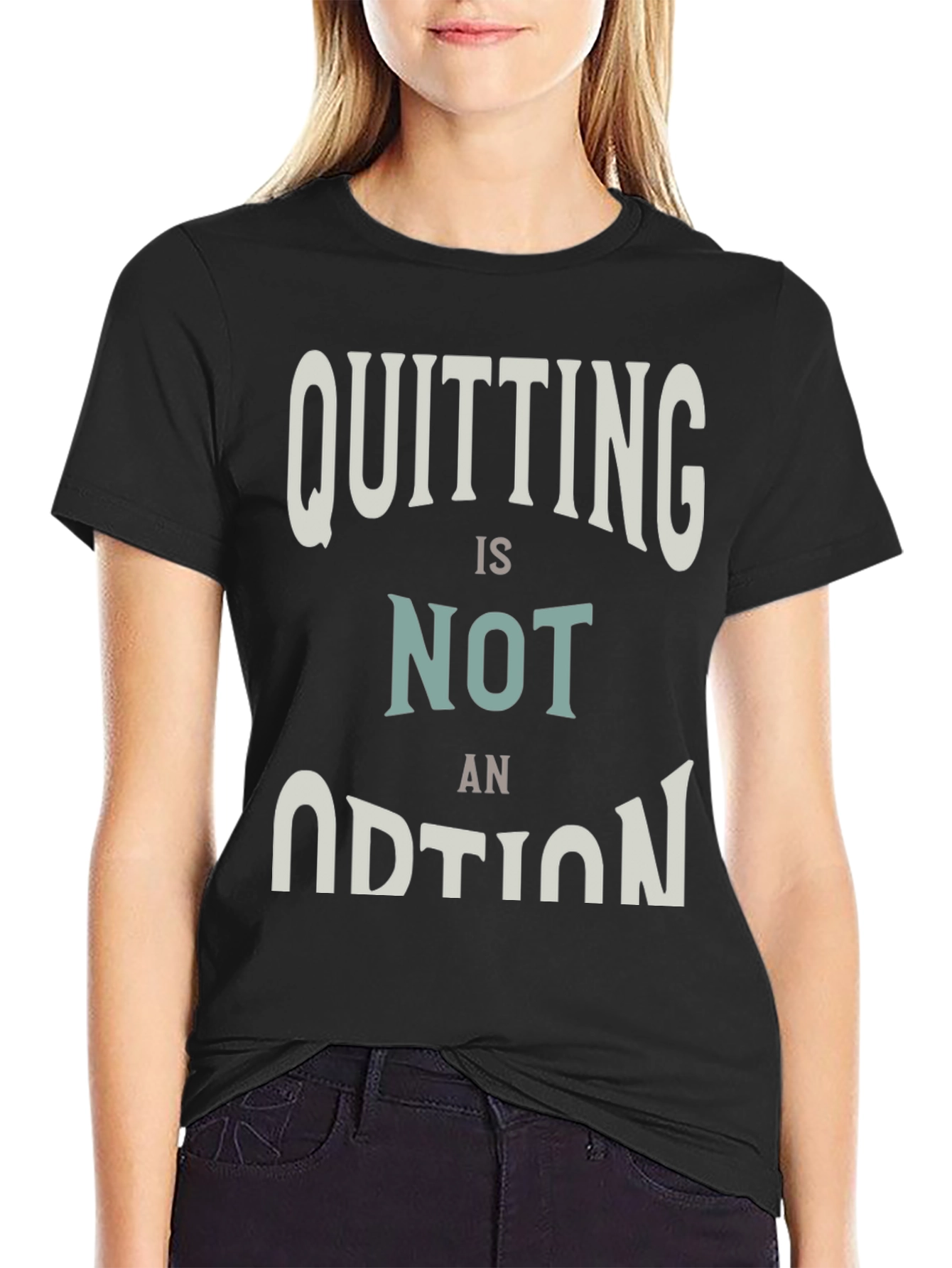 Quitting Is Not An Option Graphic Tee - Black