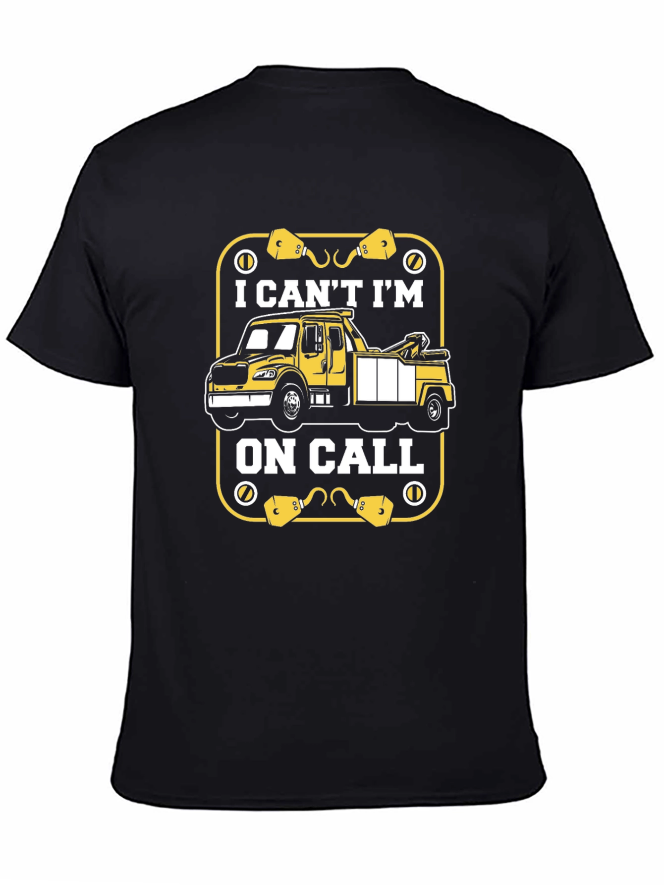 I Cant Im On Call Tow Truck Graphic T-Shirt