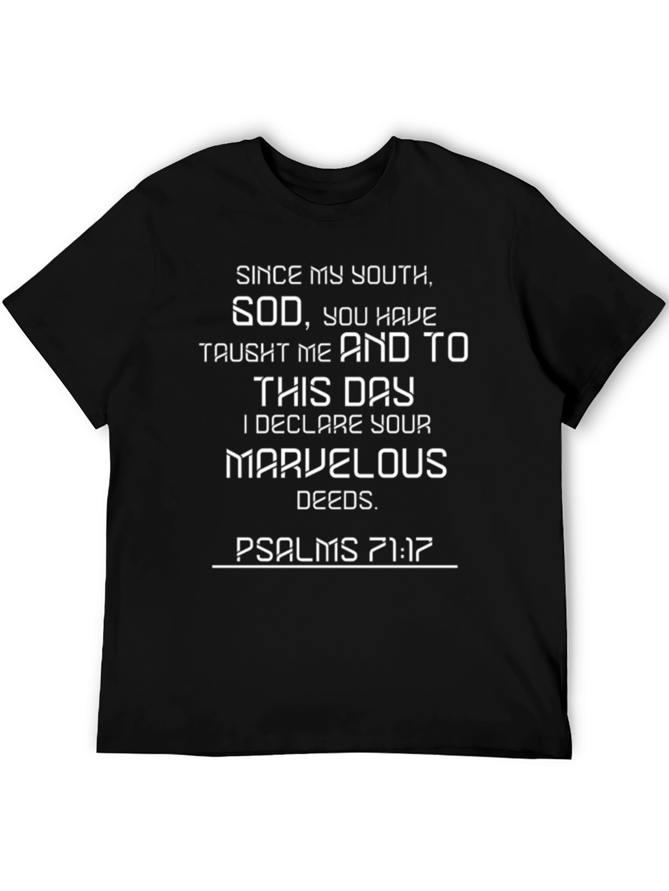 Faith Based Psalms 71:17 Graphic Tee