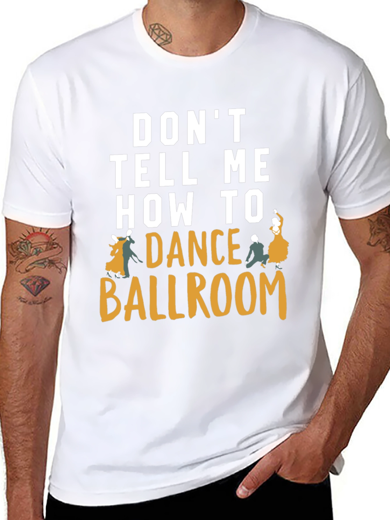 Dont Tell Me How to Dance Ballroom T-Shirt