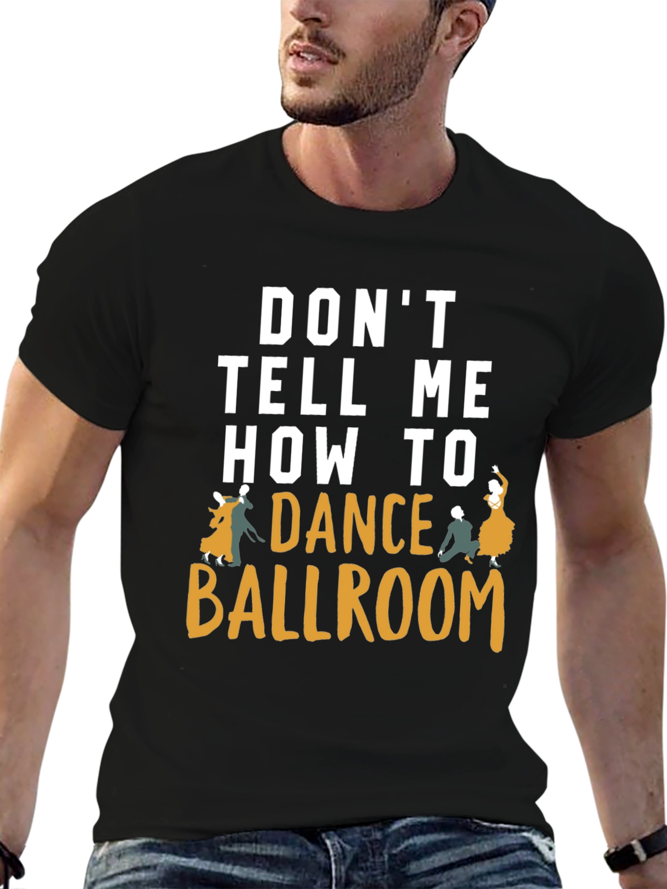 Dont Tell Me How to Dance Ballroom T-Shirt