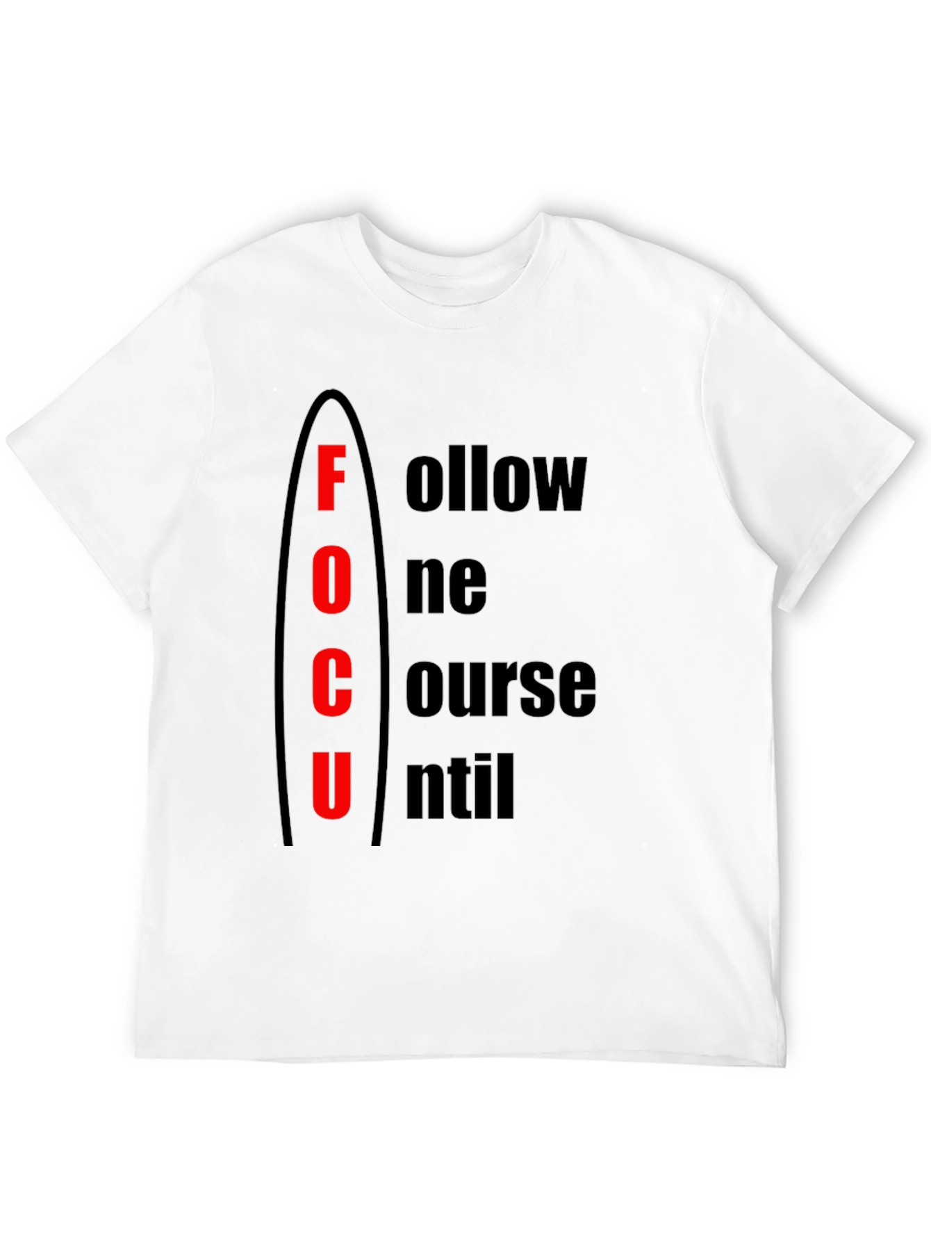 Focus Motivational T-Shirt - Follow One Course Until Success