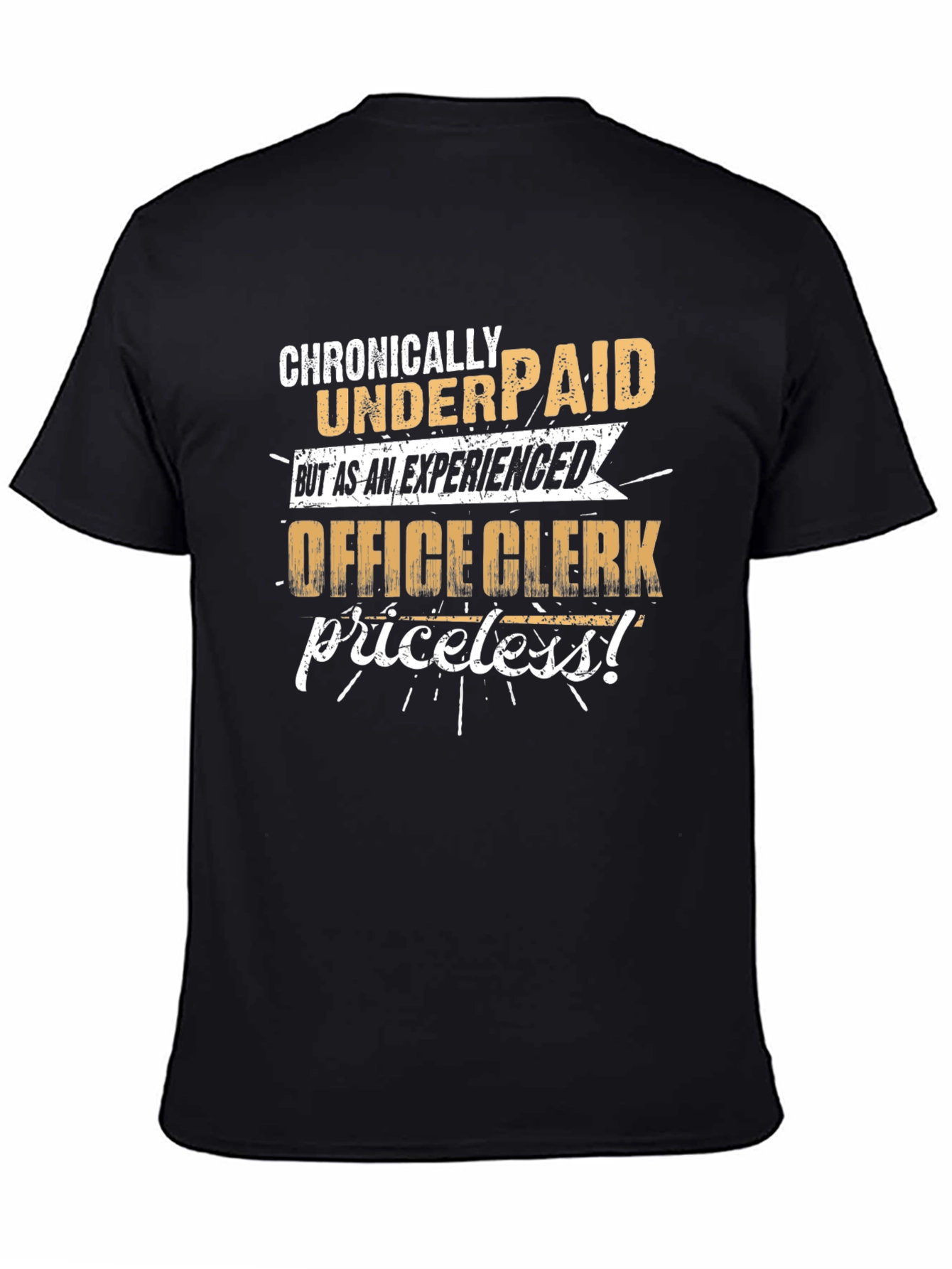 Chronically Underpaid Office Clerk Graphic Tee