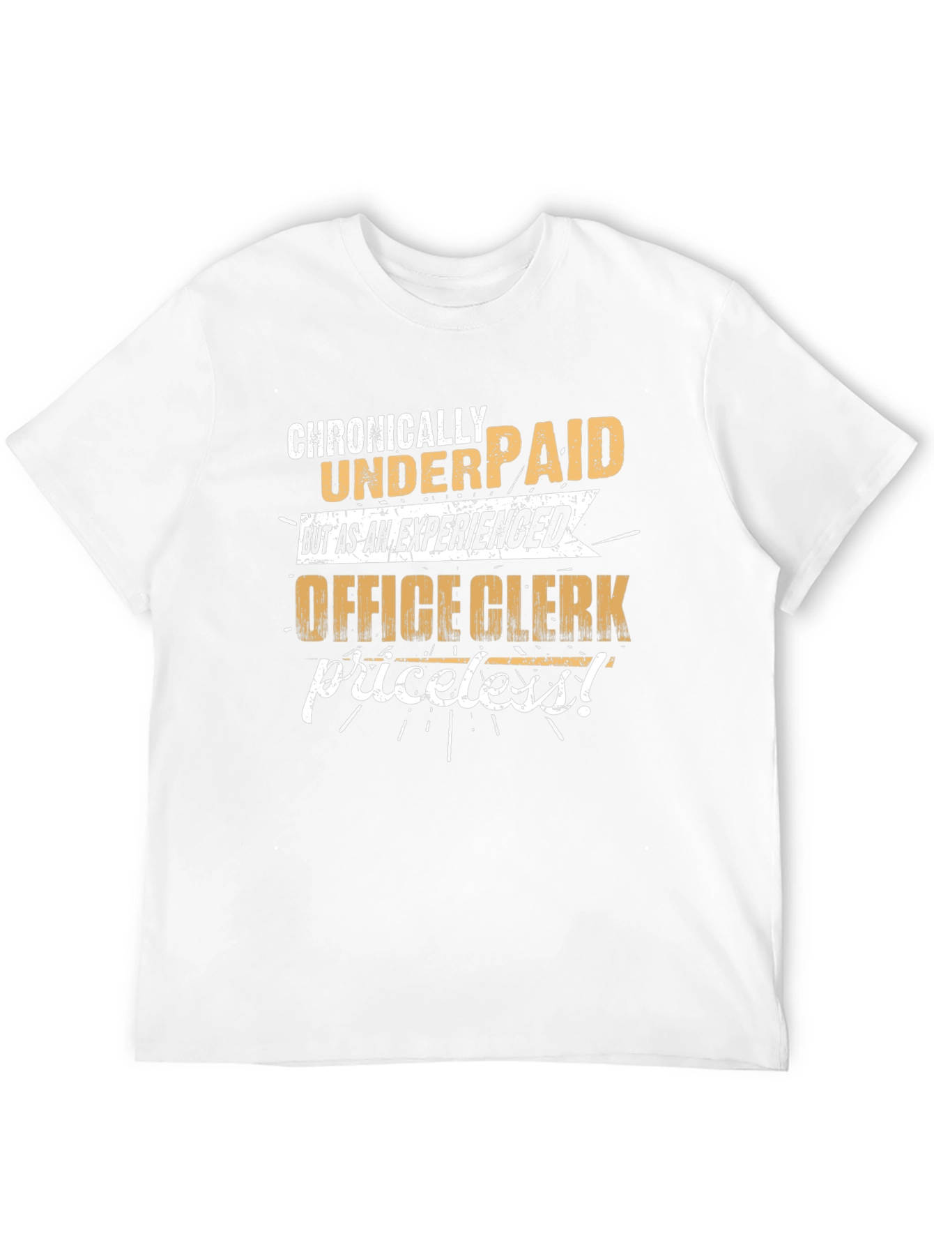Chronically Underpaid Office Clerk Graphic Tee