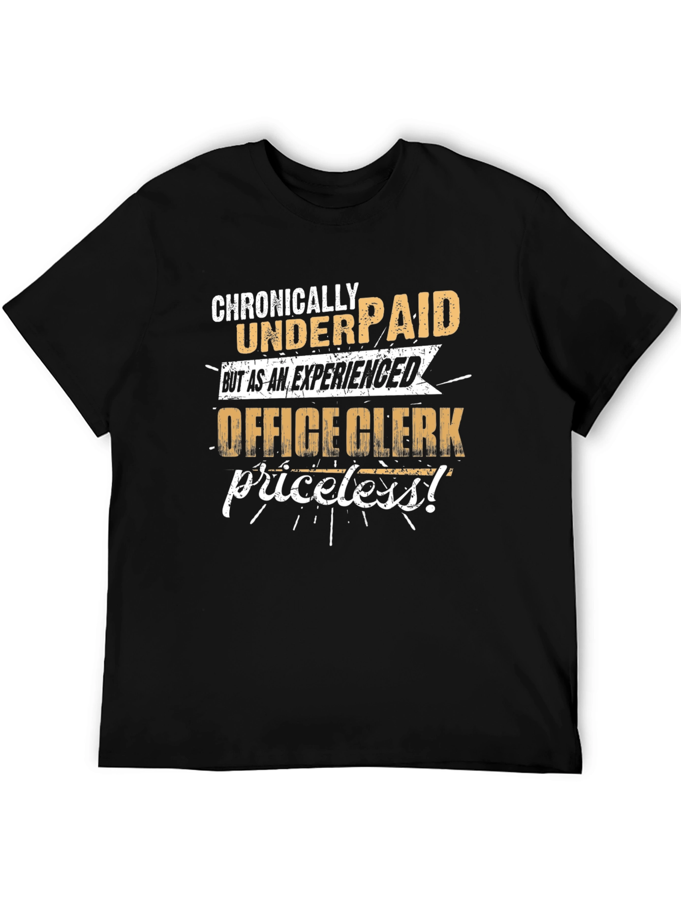 Chronically Underpaid Office Clerk Graphic Tee