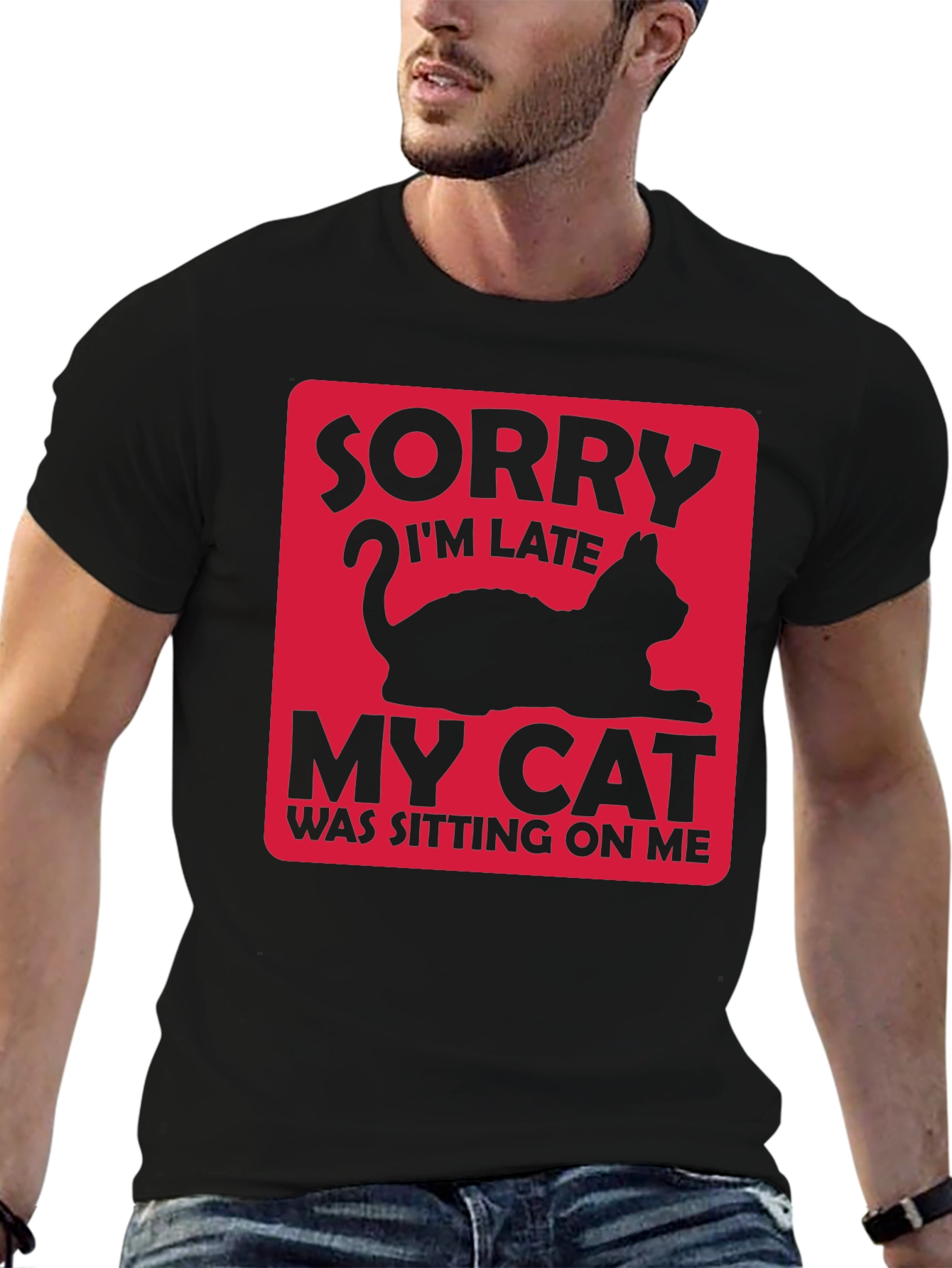 Funny Cat Lover T-Shirt: Sorry Im Late