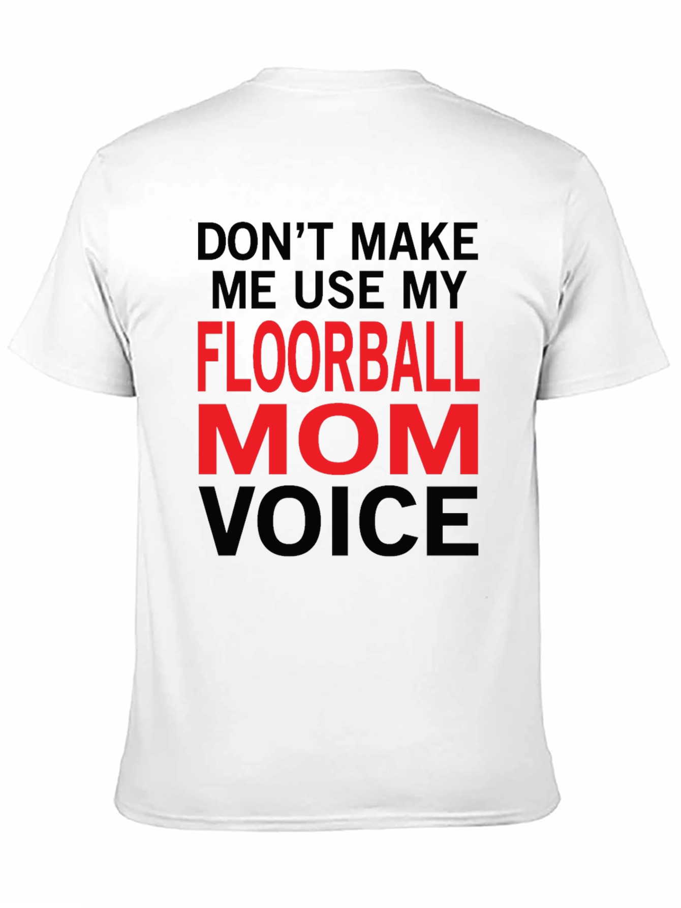 Floorball Mom Voice T-Shirt