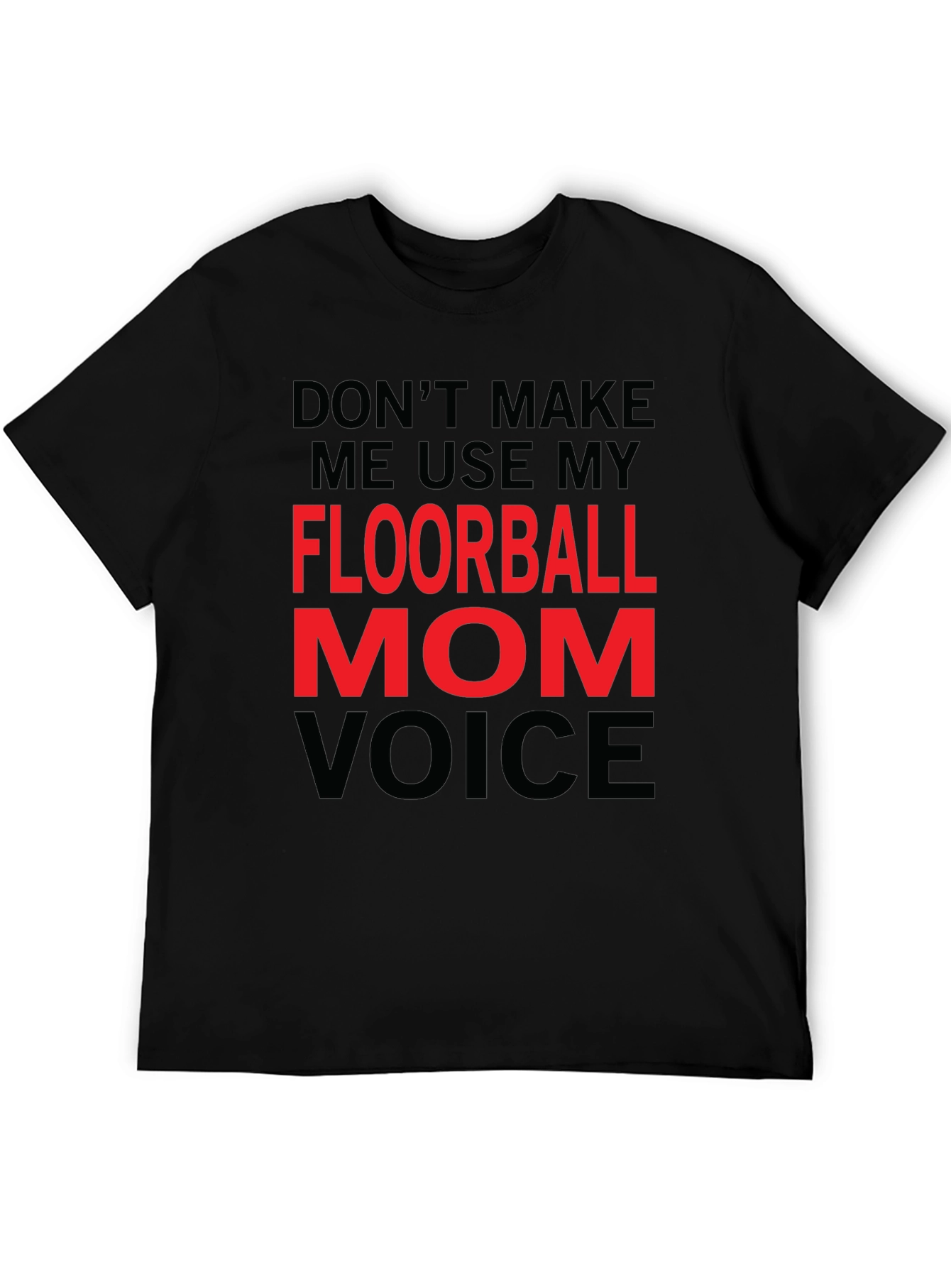 Floorball Mom Voice T-Shirt