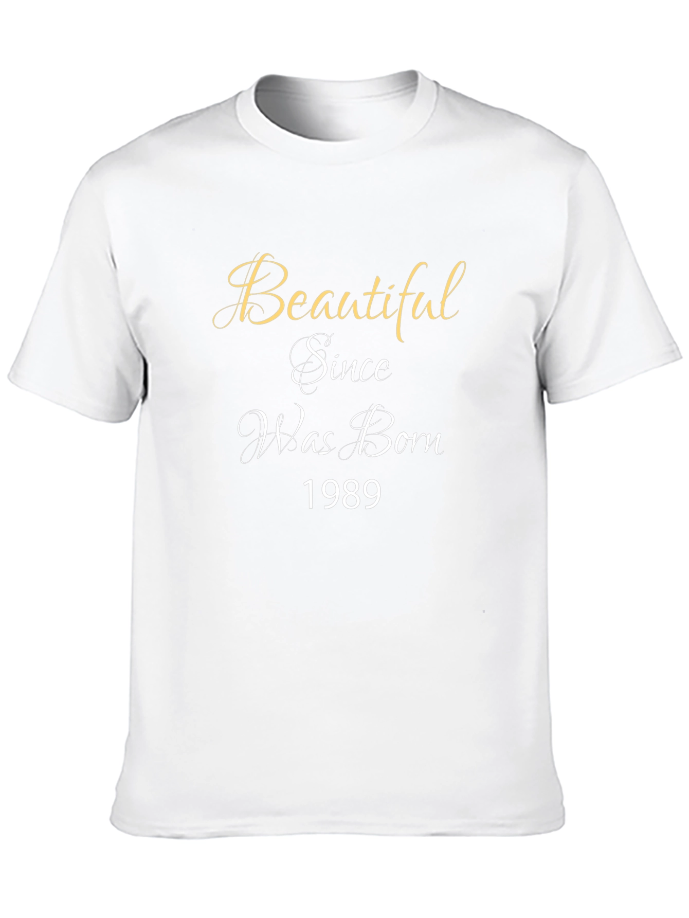 Beautiful Since Birth Year Tee