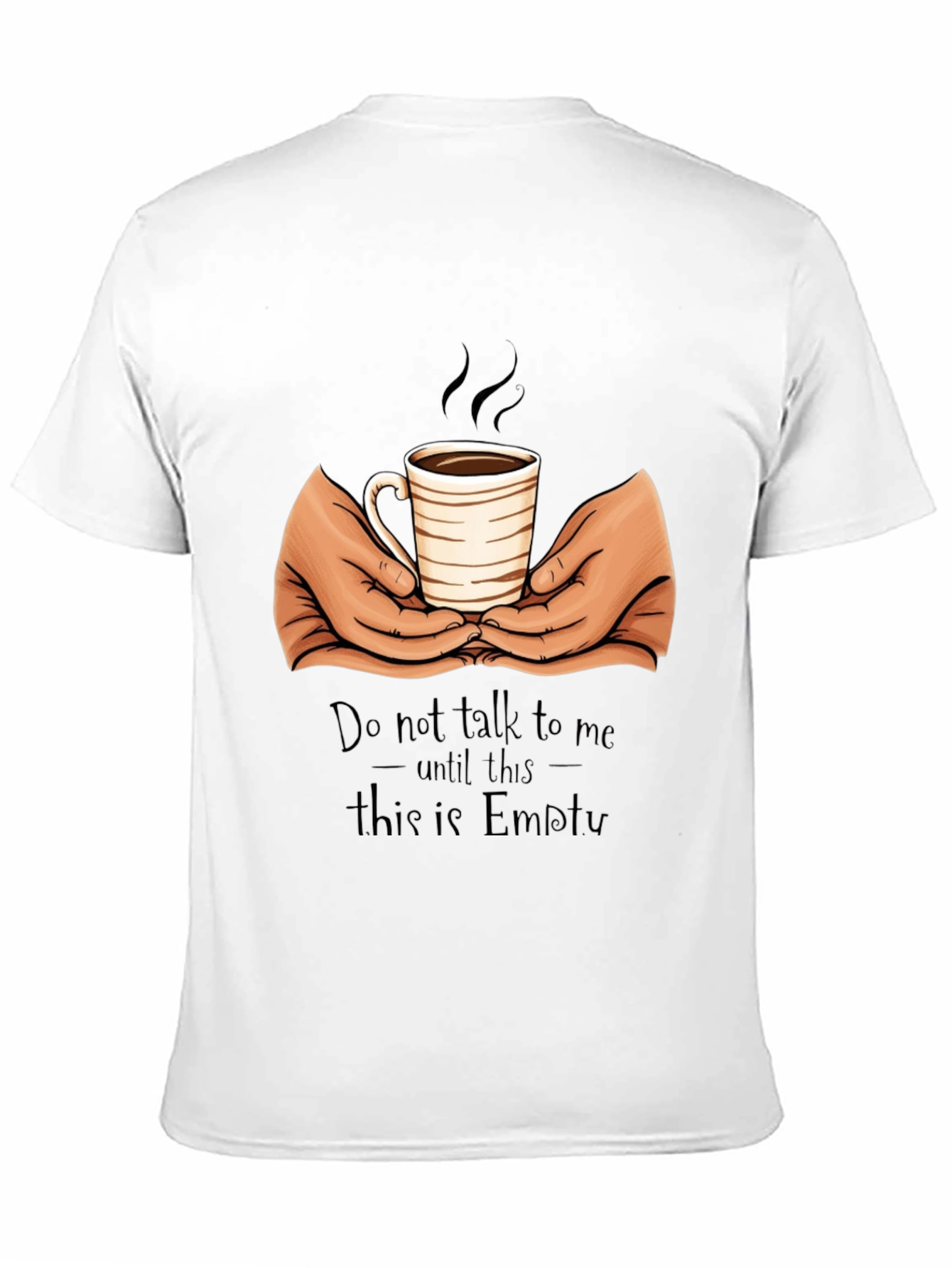 Coffee Lover T-Shirt - Do Not Talk Until Empty