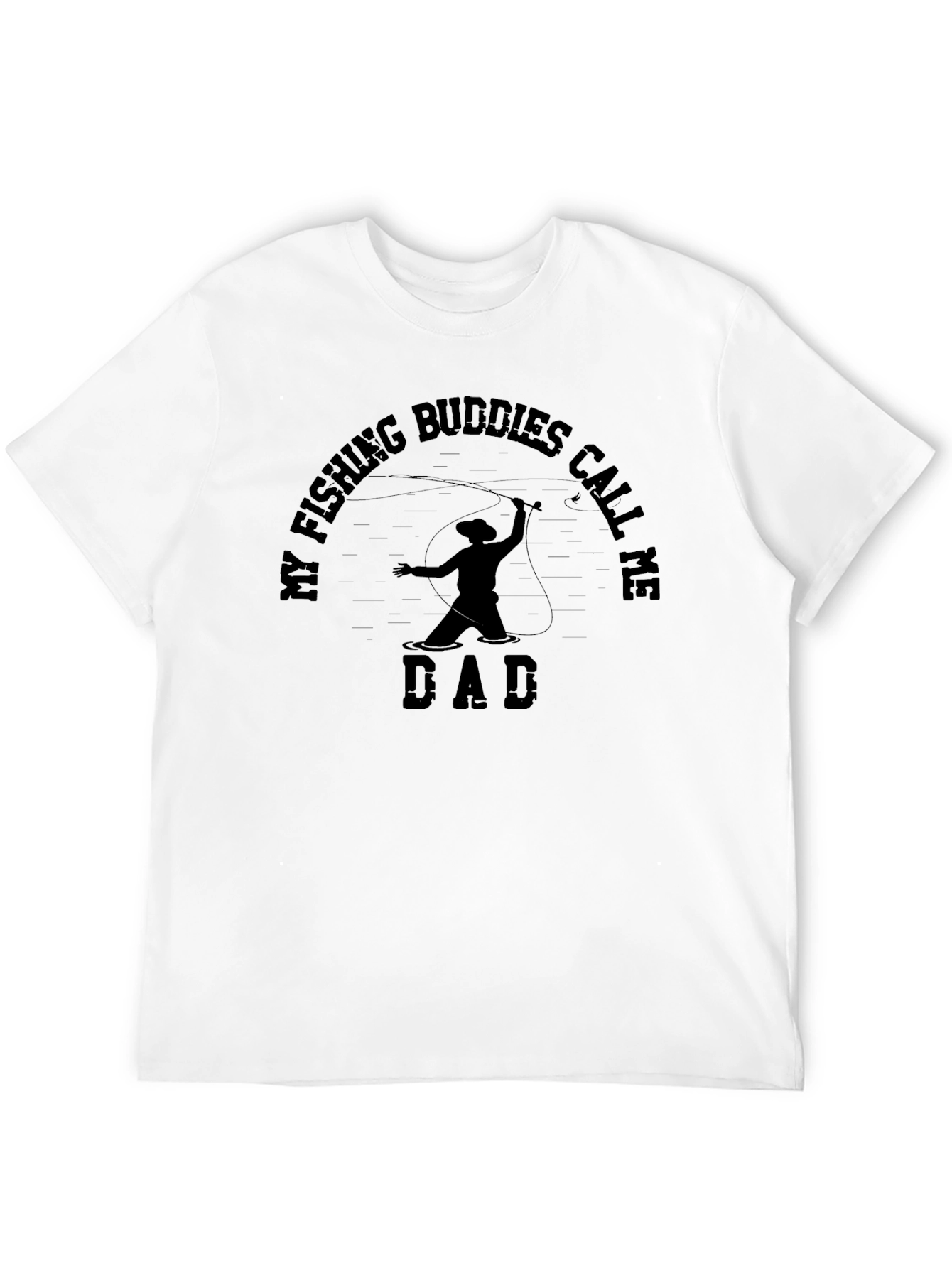 My Fishing Buddies Call Me Dad T-Shirt