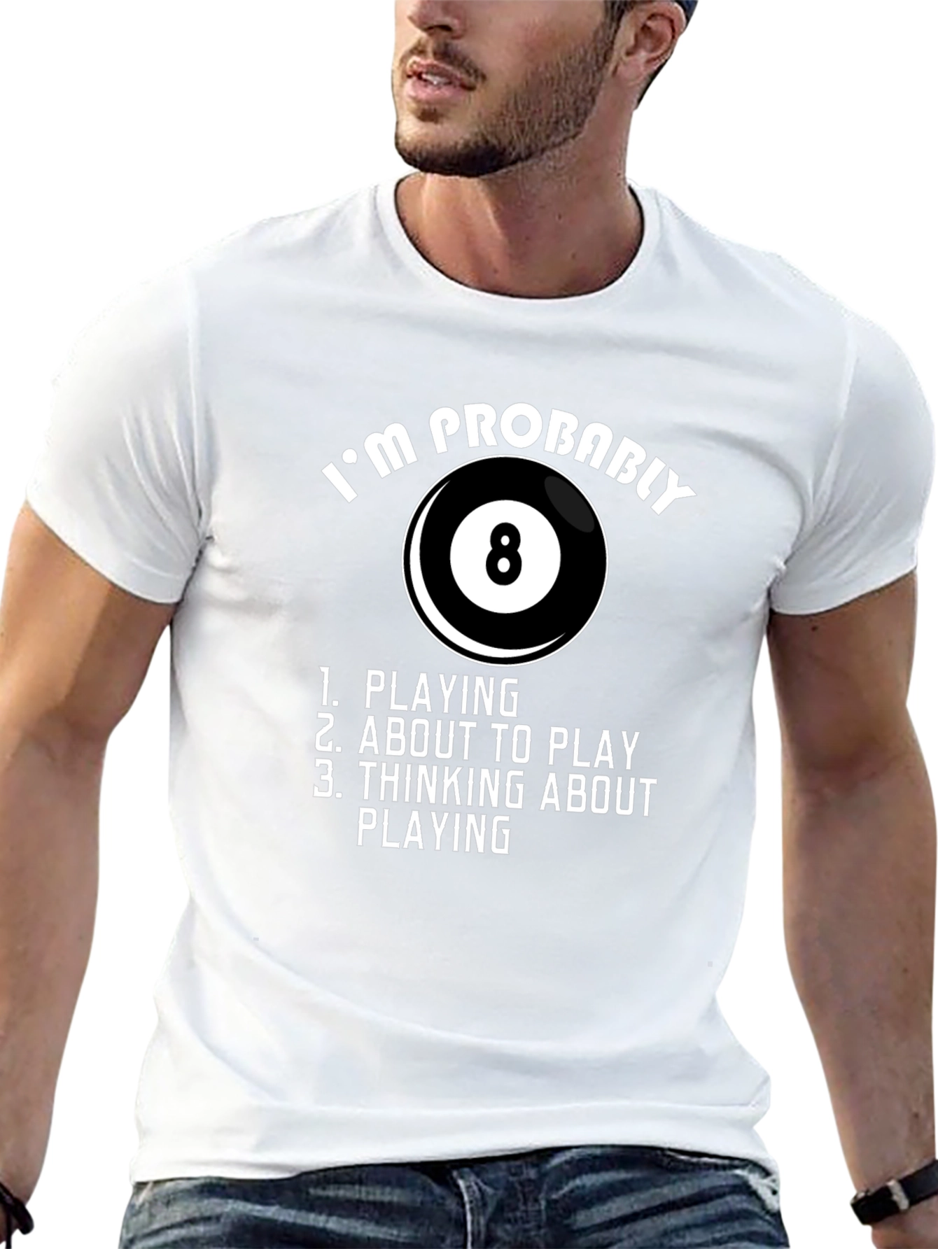 Billiards T-Shirt - Im Probably Playing 8 Ball