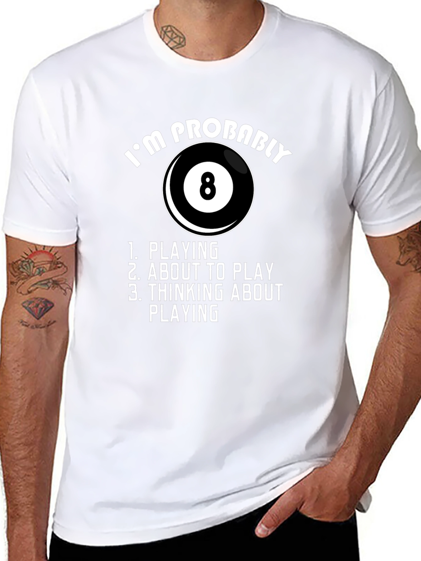 Billiards T-Shirt - Im Probably Playing 8 Ball