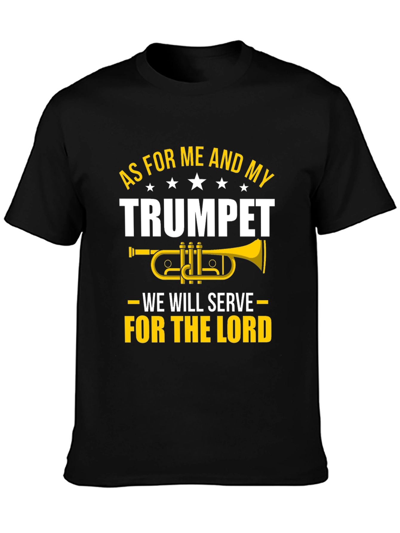 As For Me And My Trumpet T-Shirt
