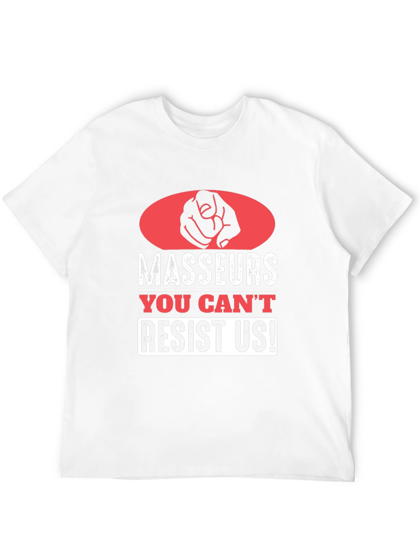 Masseurs You Cant Resist Us! T-Shirt