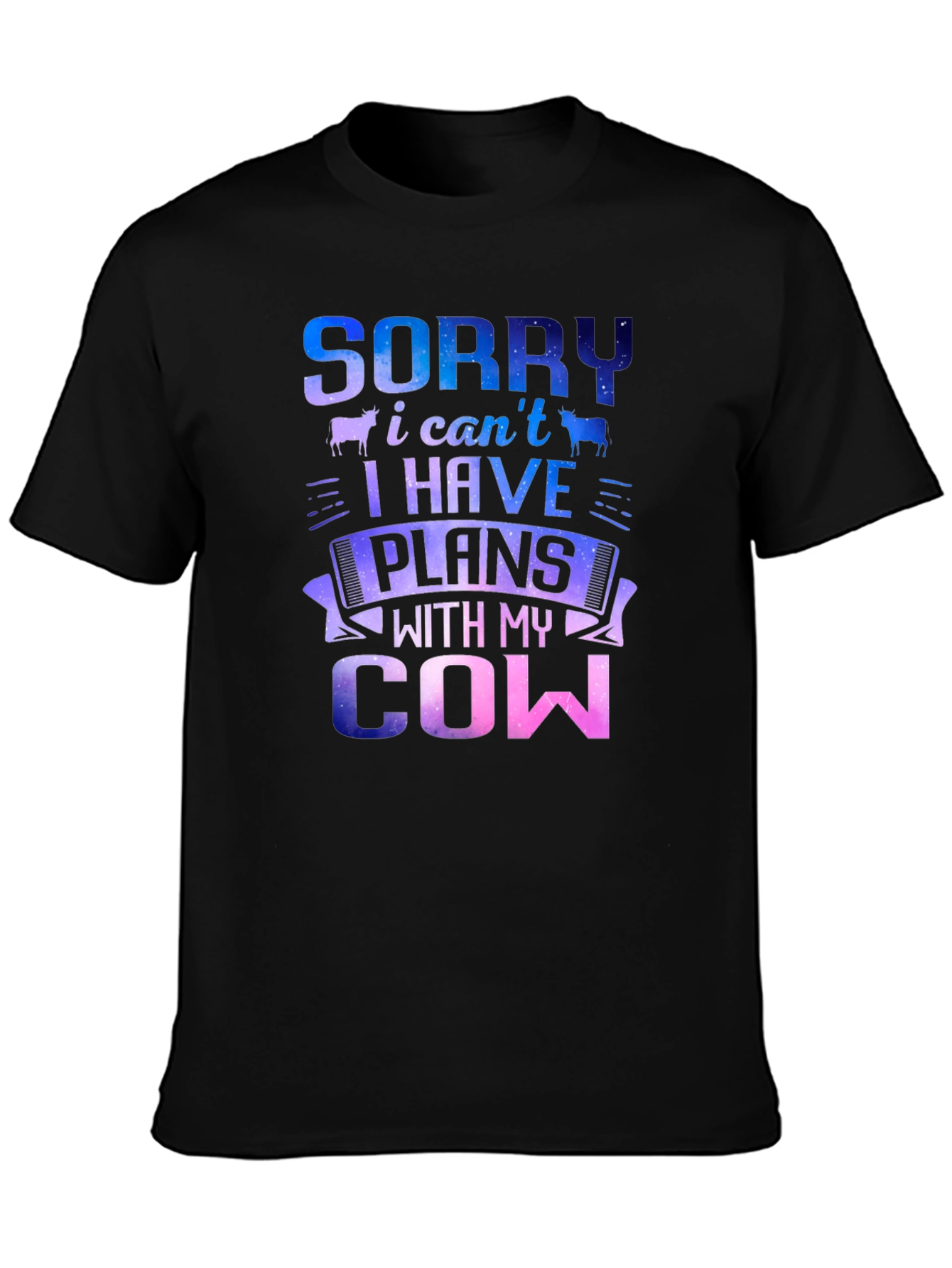 Sorry I Have Plans With My Cow T-Shirt