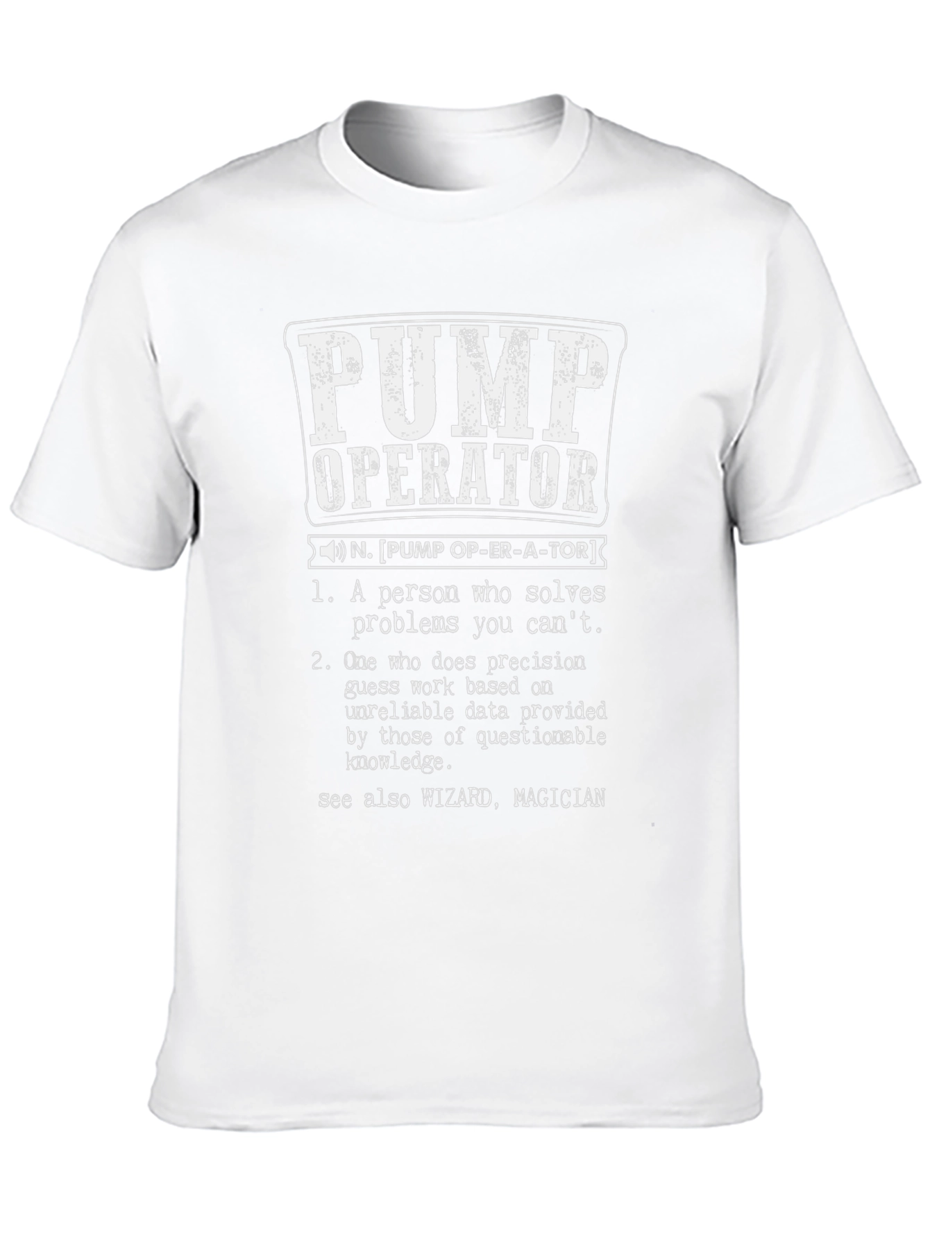 Funny Pump Operator Definition T-Shirt