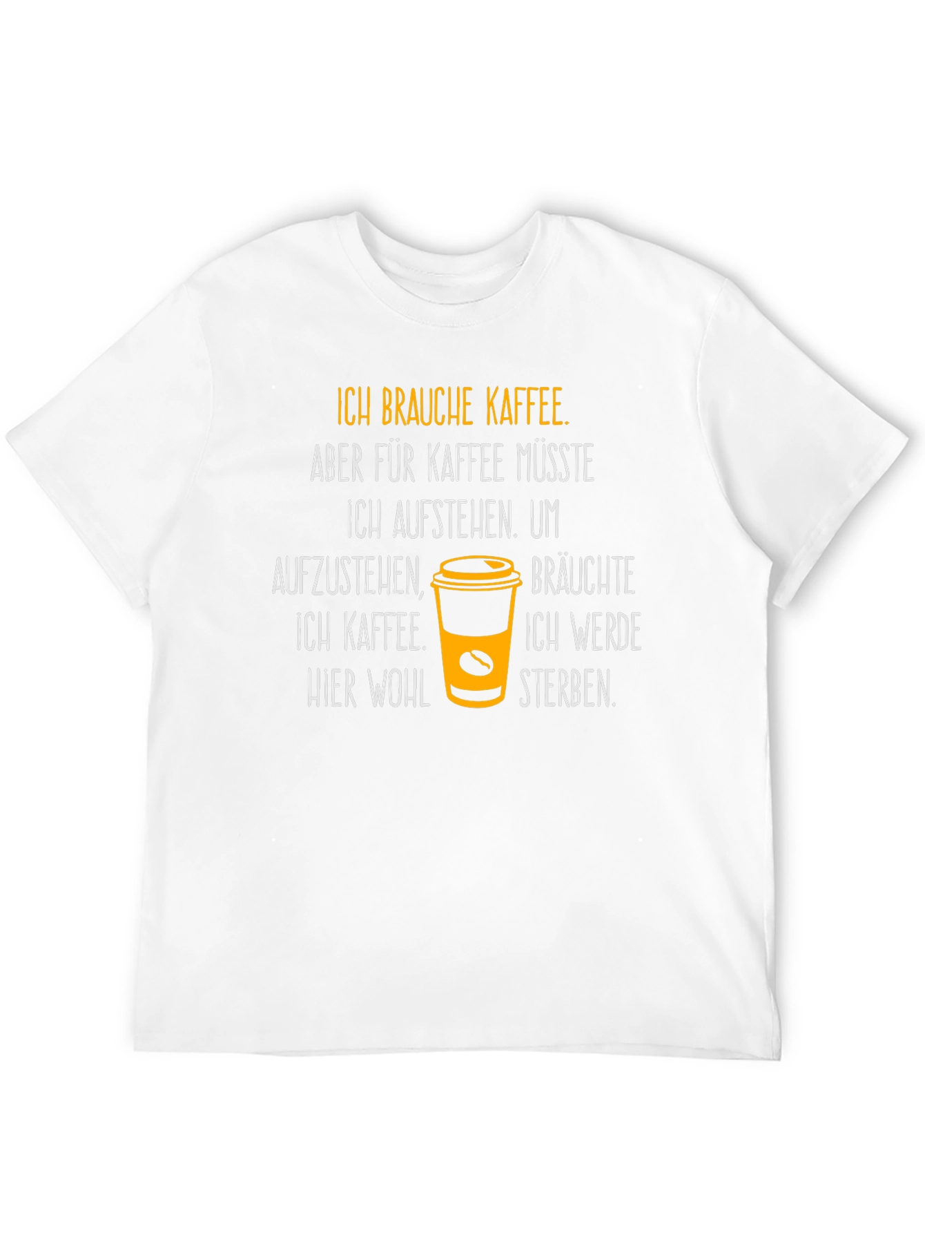 Ich Brauche Kaffee T-Shirt - Coffee Lover Tee