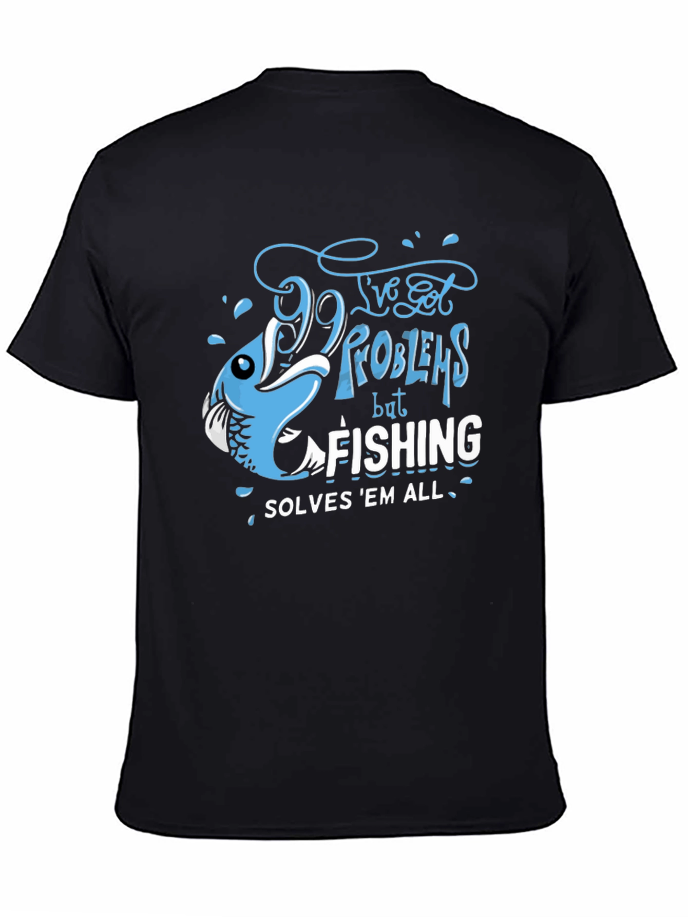 Fishing Solves All T-Shirt