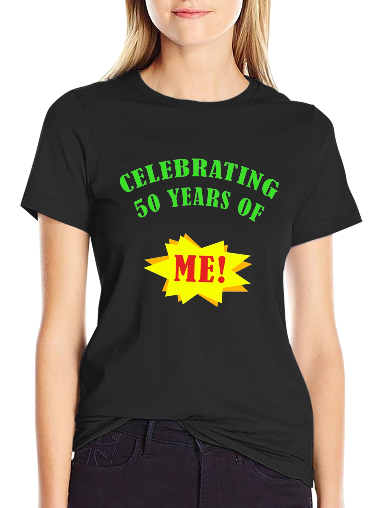 Celebrating 50 Years of Me! T-Shirt