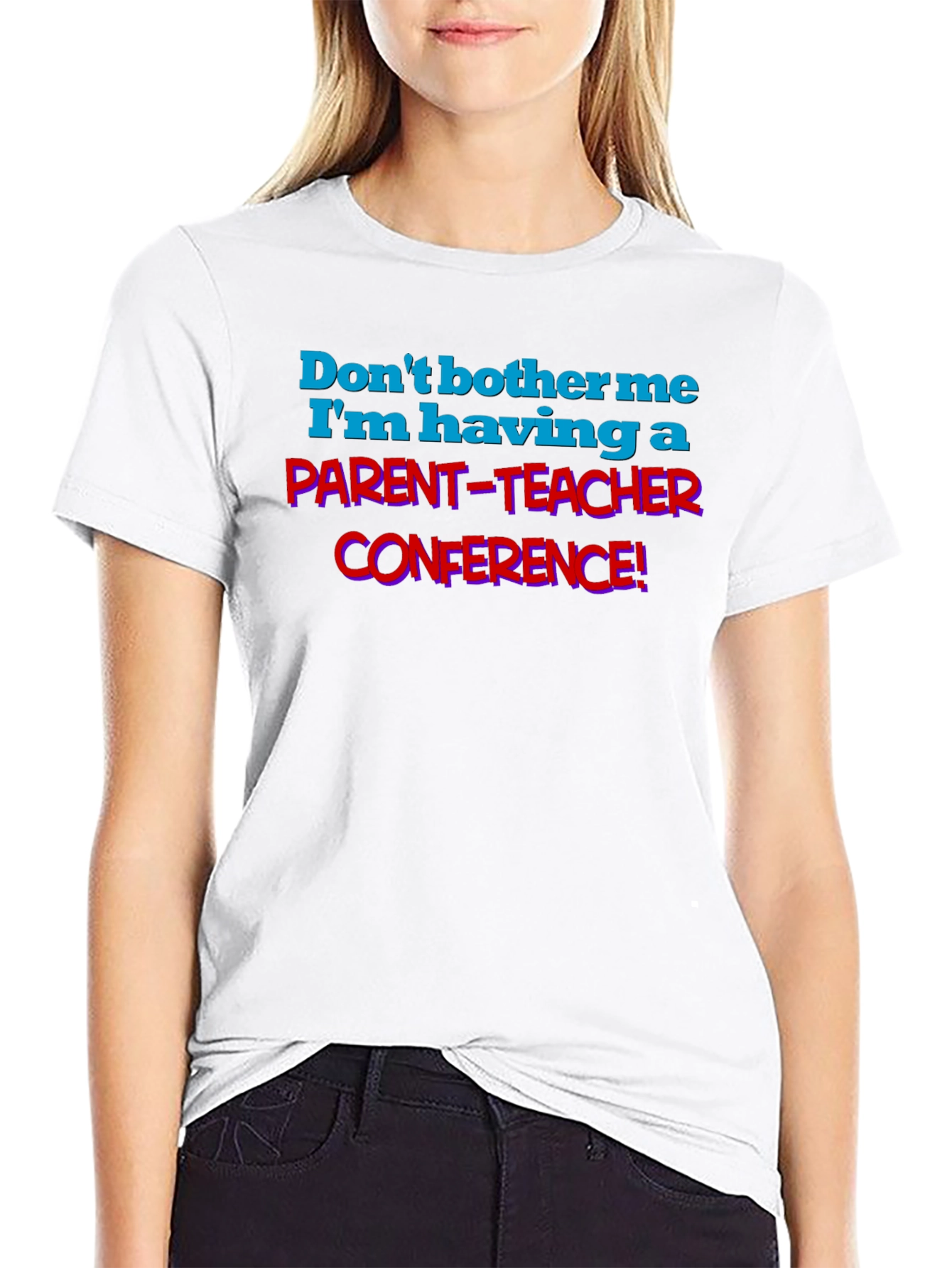 Parent-Teacher Conference T-Shirt