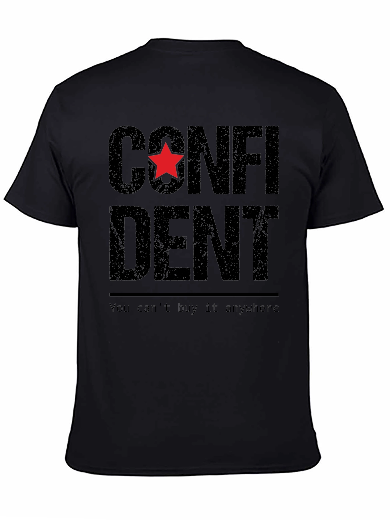 Confident Star Graphic T-Shirt - You Cant Buy It!