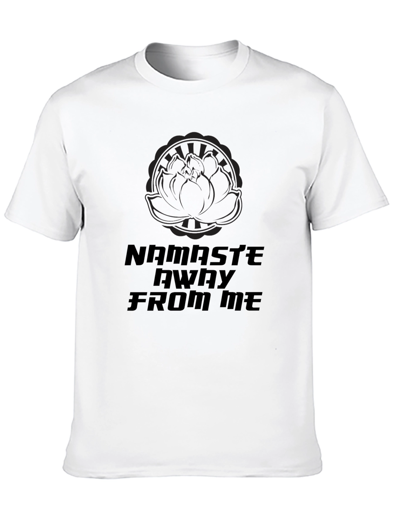 Namaste Away From Me Black Graphic T-Shirt