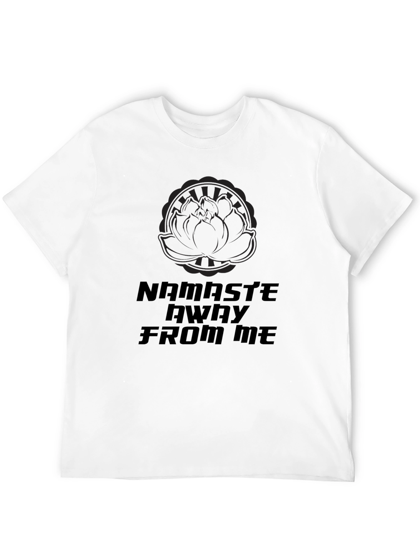 Namaste Away From Me Black Graphic T-Shirt