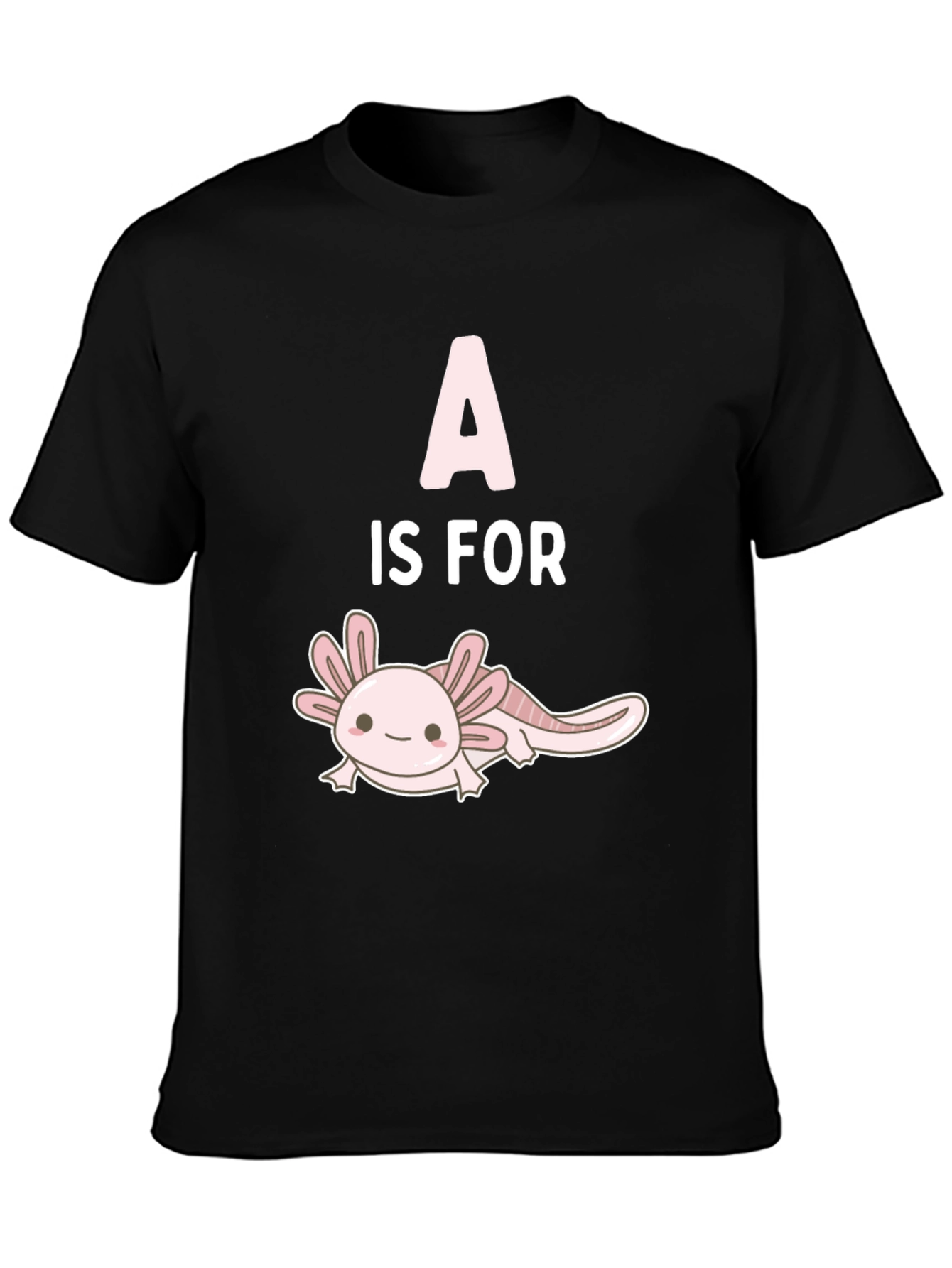 Axolotl A is For Cute Black T-Shirt