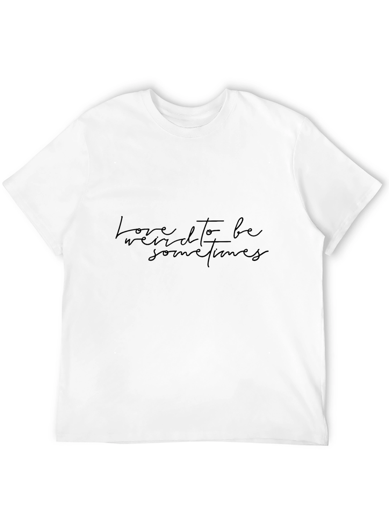 Love Weird T-Shirt - Soft Cotton Casual Tee
