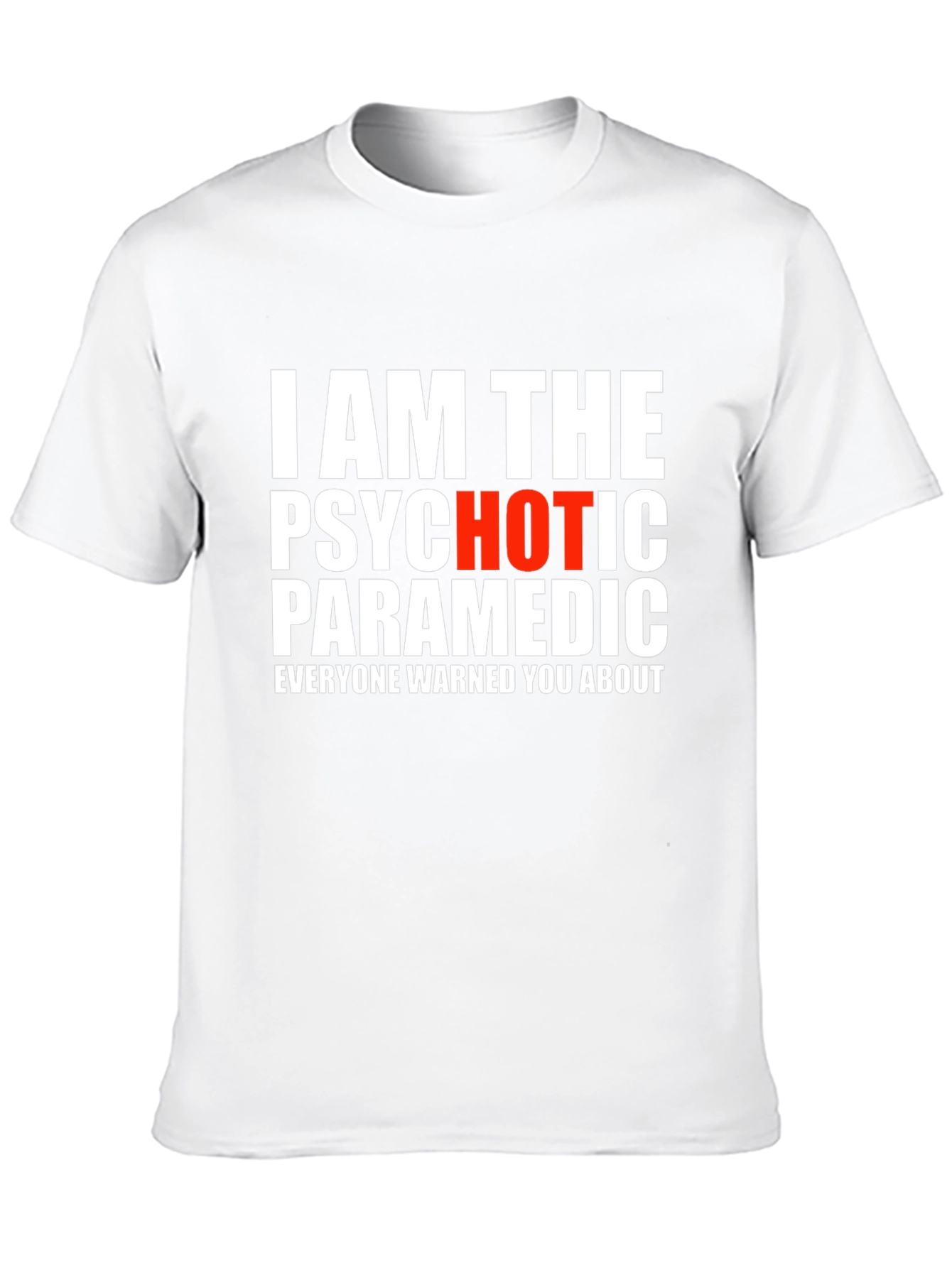 Psychotic Paramedic T-Shirt - Bold Graphic Tee