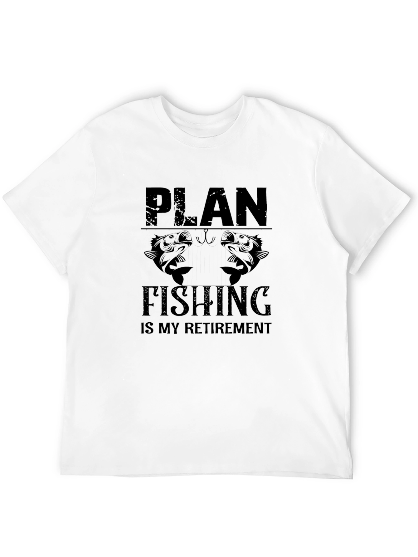 Plan Fishing Retirement T-Shirt - Black