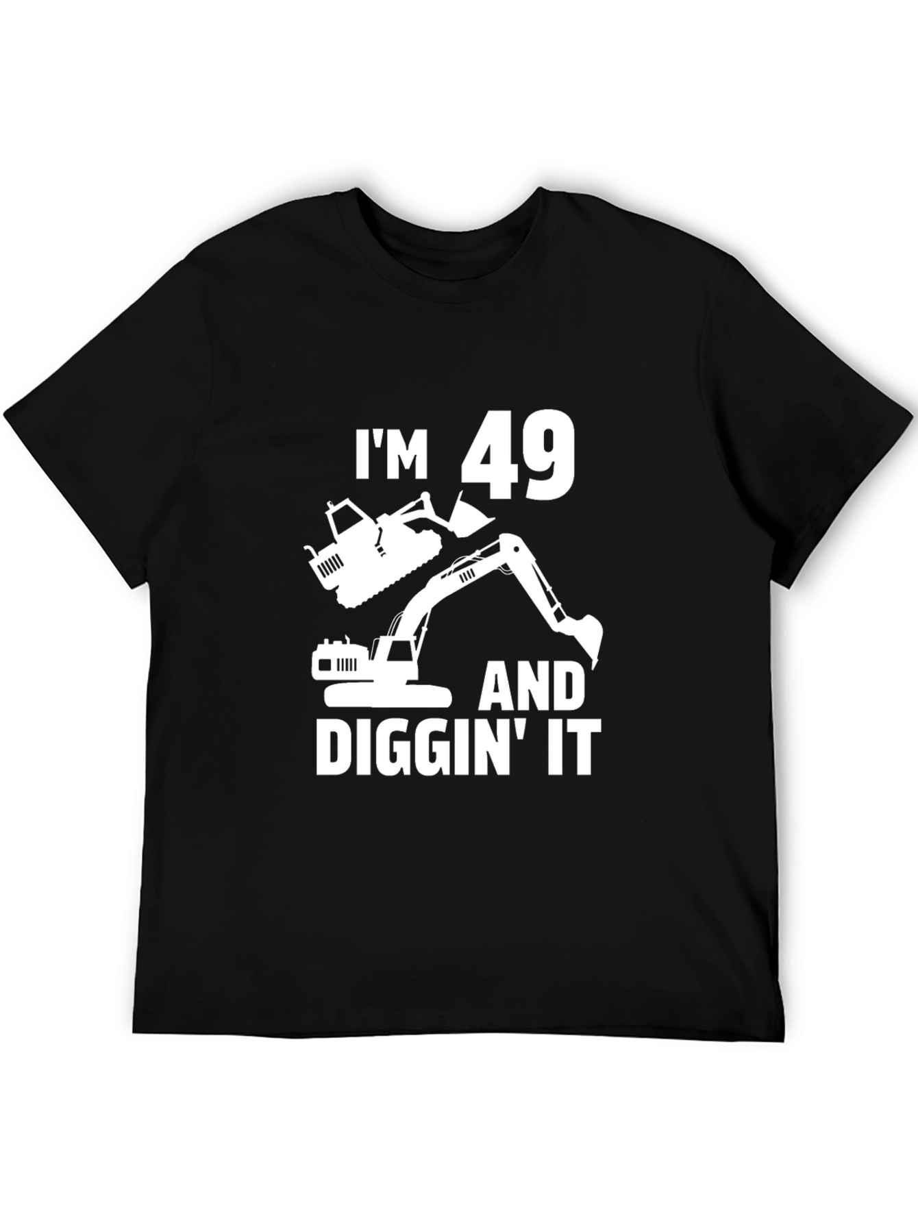 Im 49 And Diggin It Black T-Shirt