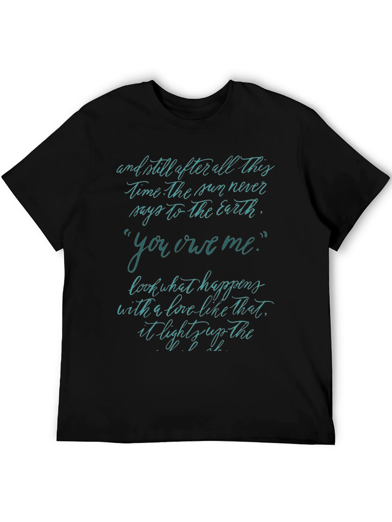 Inspirational Quote Tee - You Owe Me Design