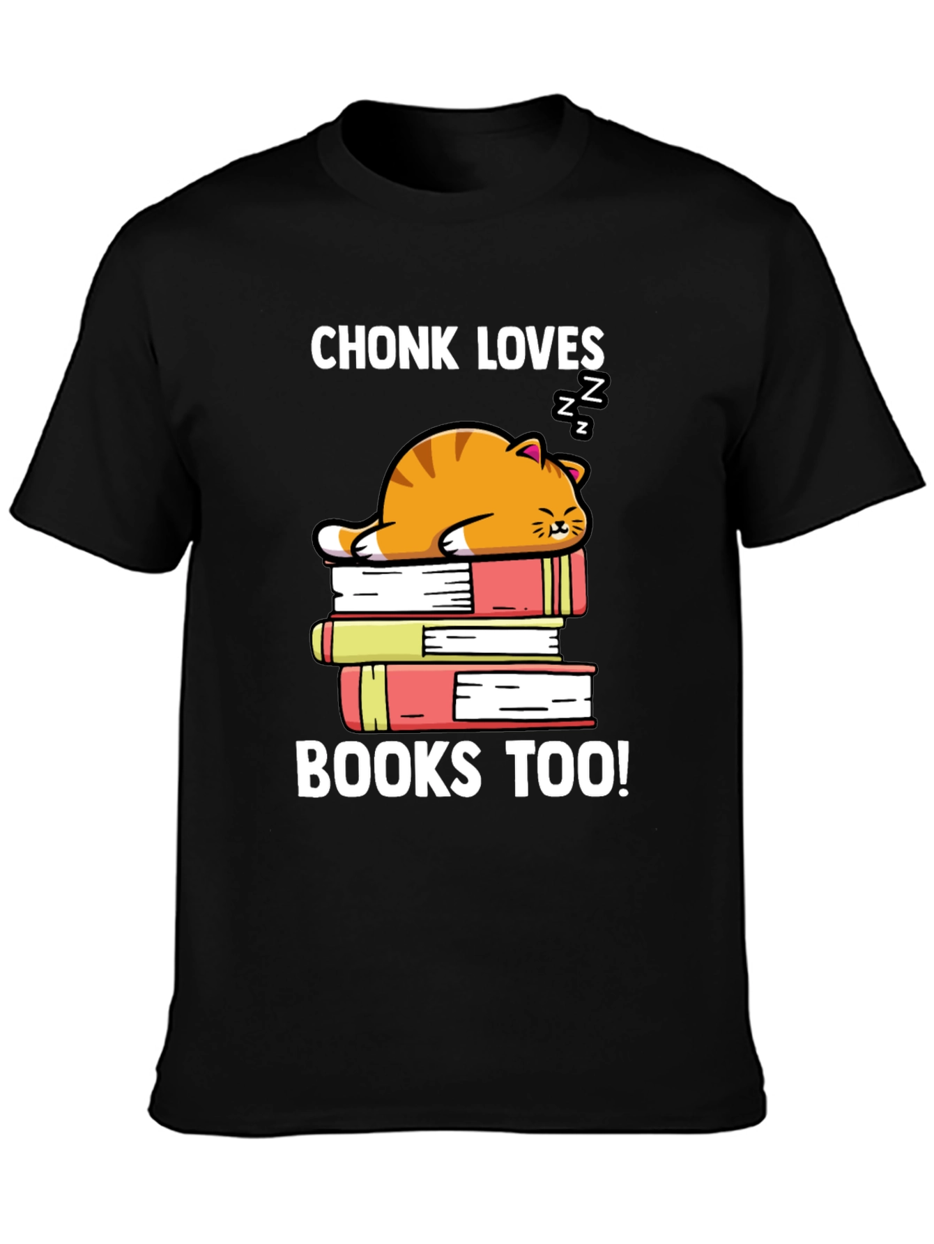 Chonk Loves Books Too T-Shirt