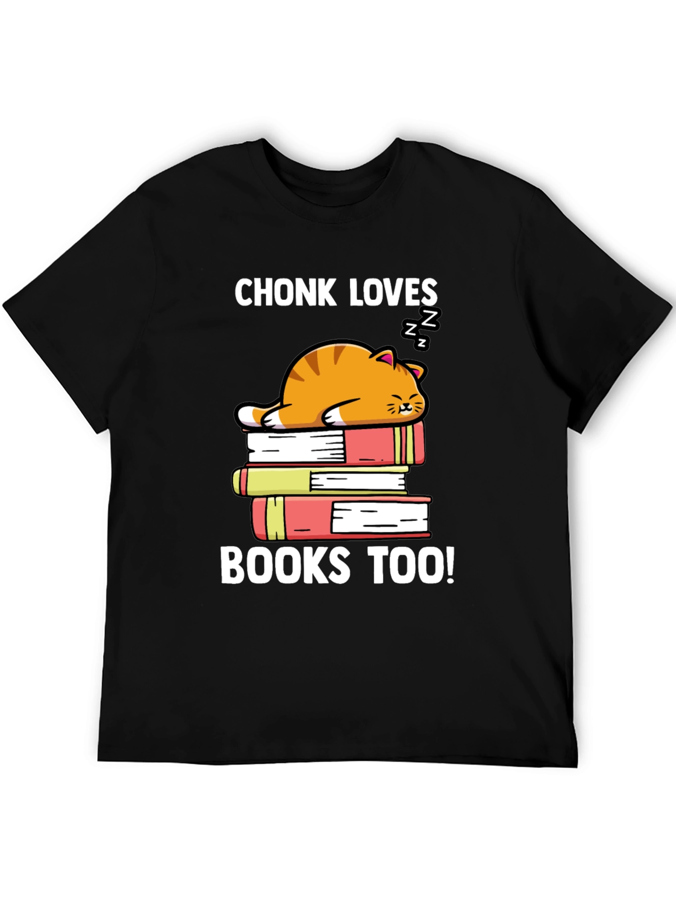 Chonk Loves Books Too T-Shirt