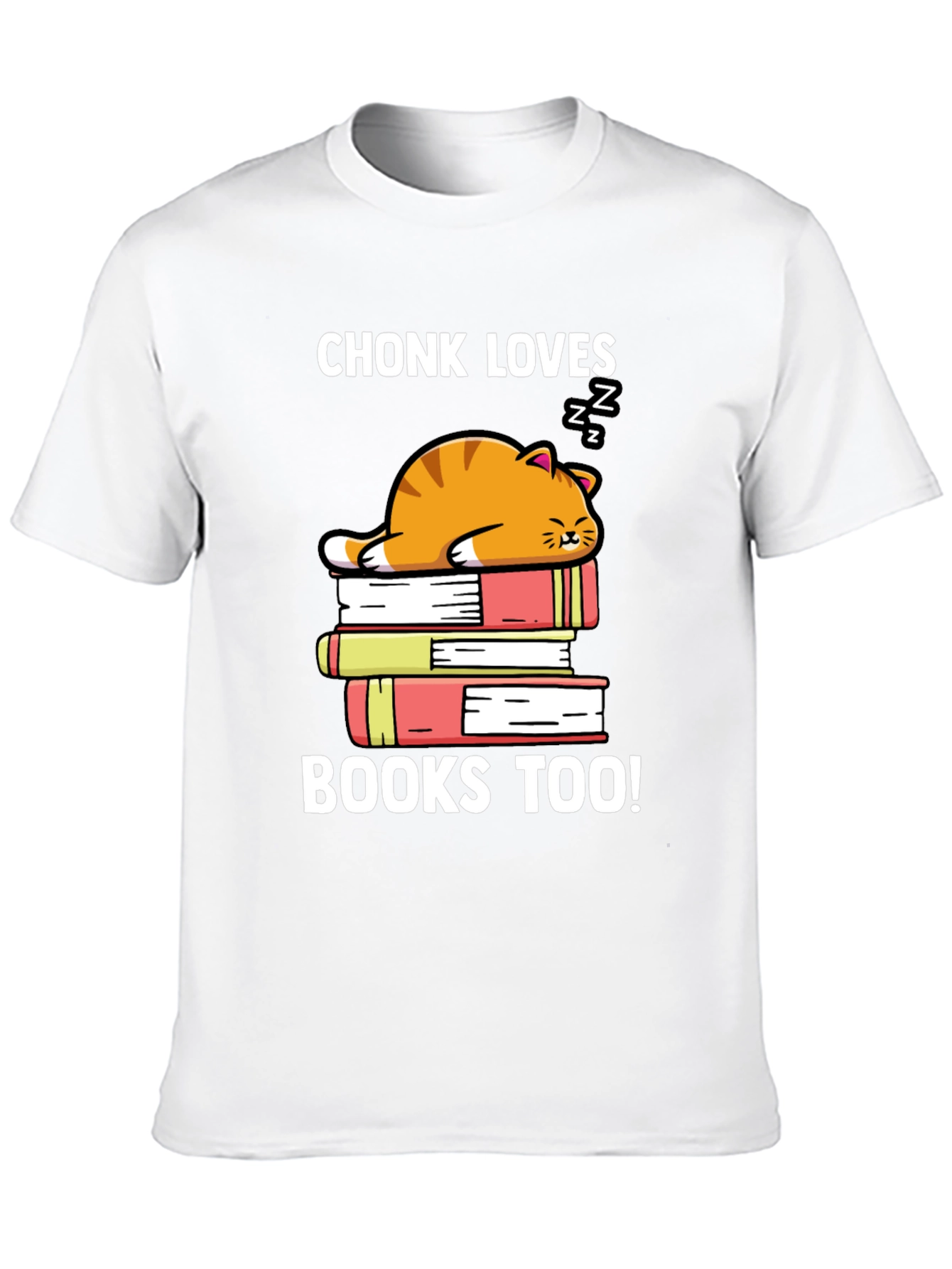 Chonk Loves Books Too T-Shirt