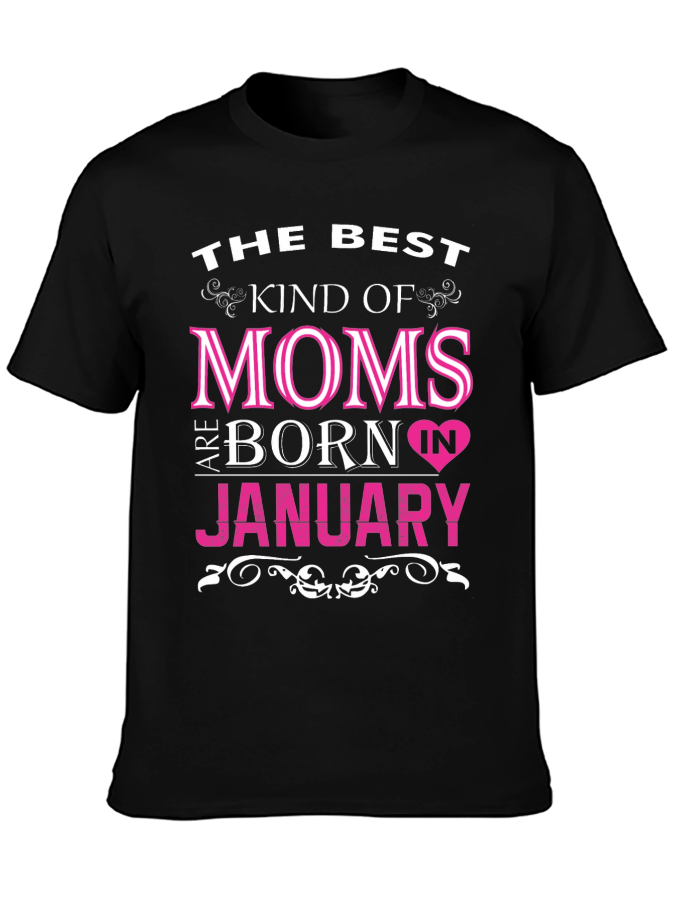 Best Moms Born In January Graphic T-Shirt