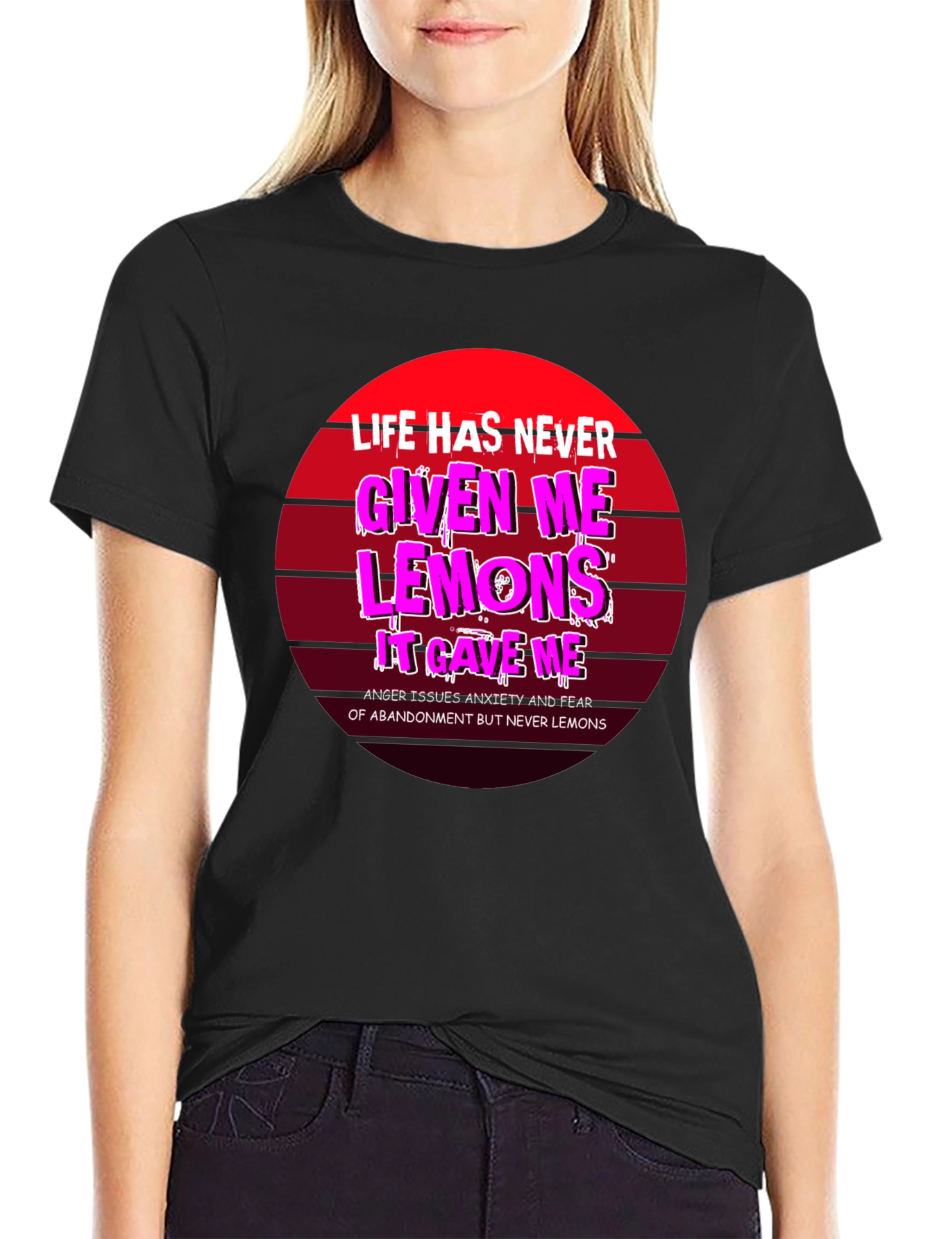 Life Gave Me Issues Not Lemons Funny Graphic Tee
