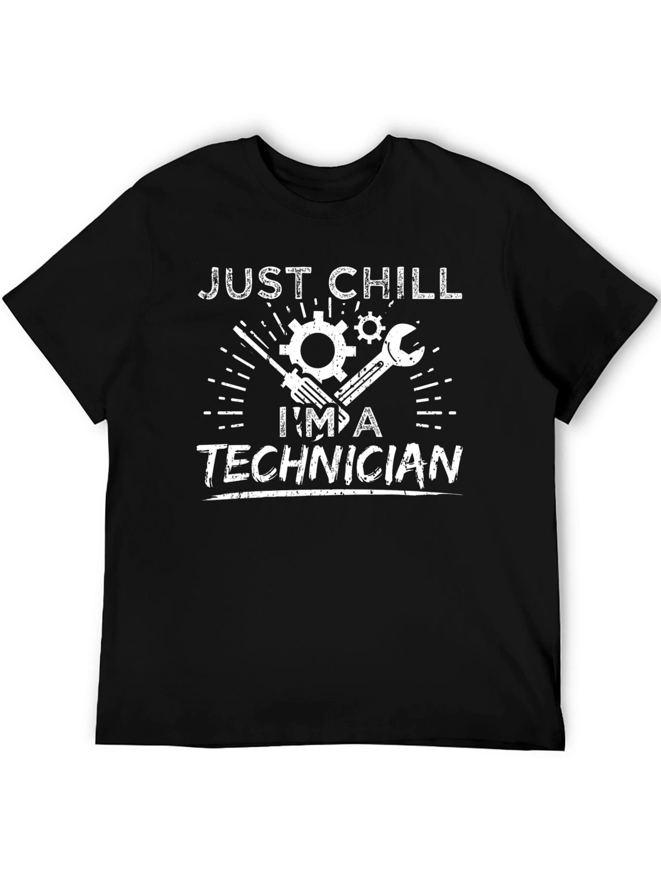 Just Chill Im A Technician T-Shirt
