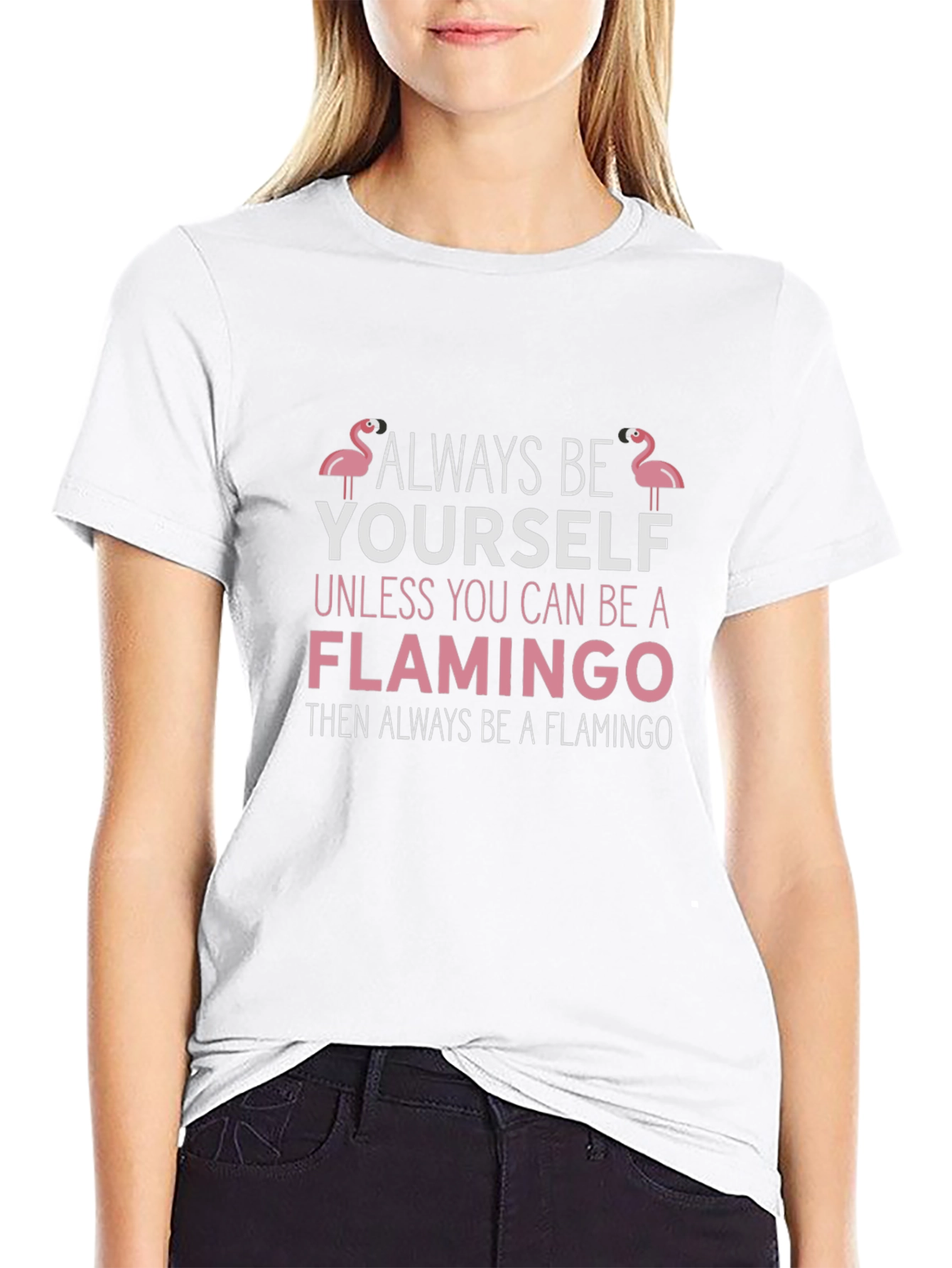 Always Be Yourself Flamingo T-Shirt
