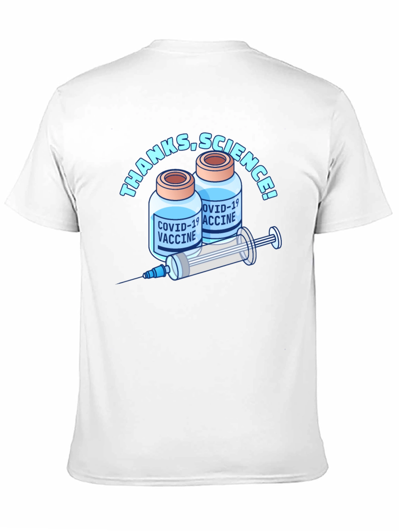 Thanks Science! COVID-19 Vaccine T-Shirt