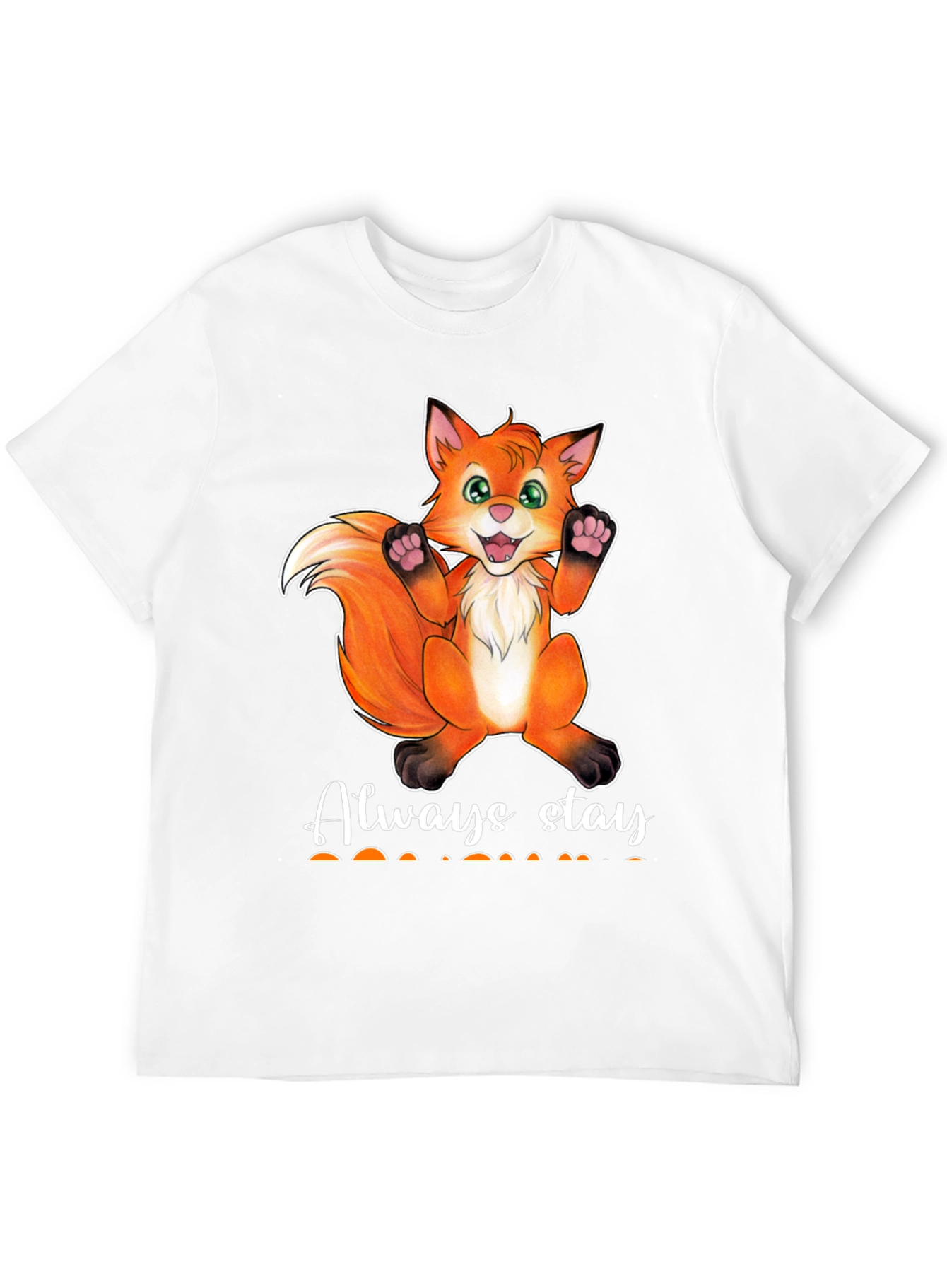 Cute Fox T-Shirt - Always Stay