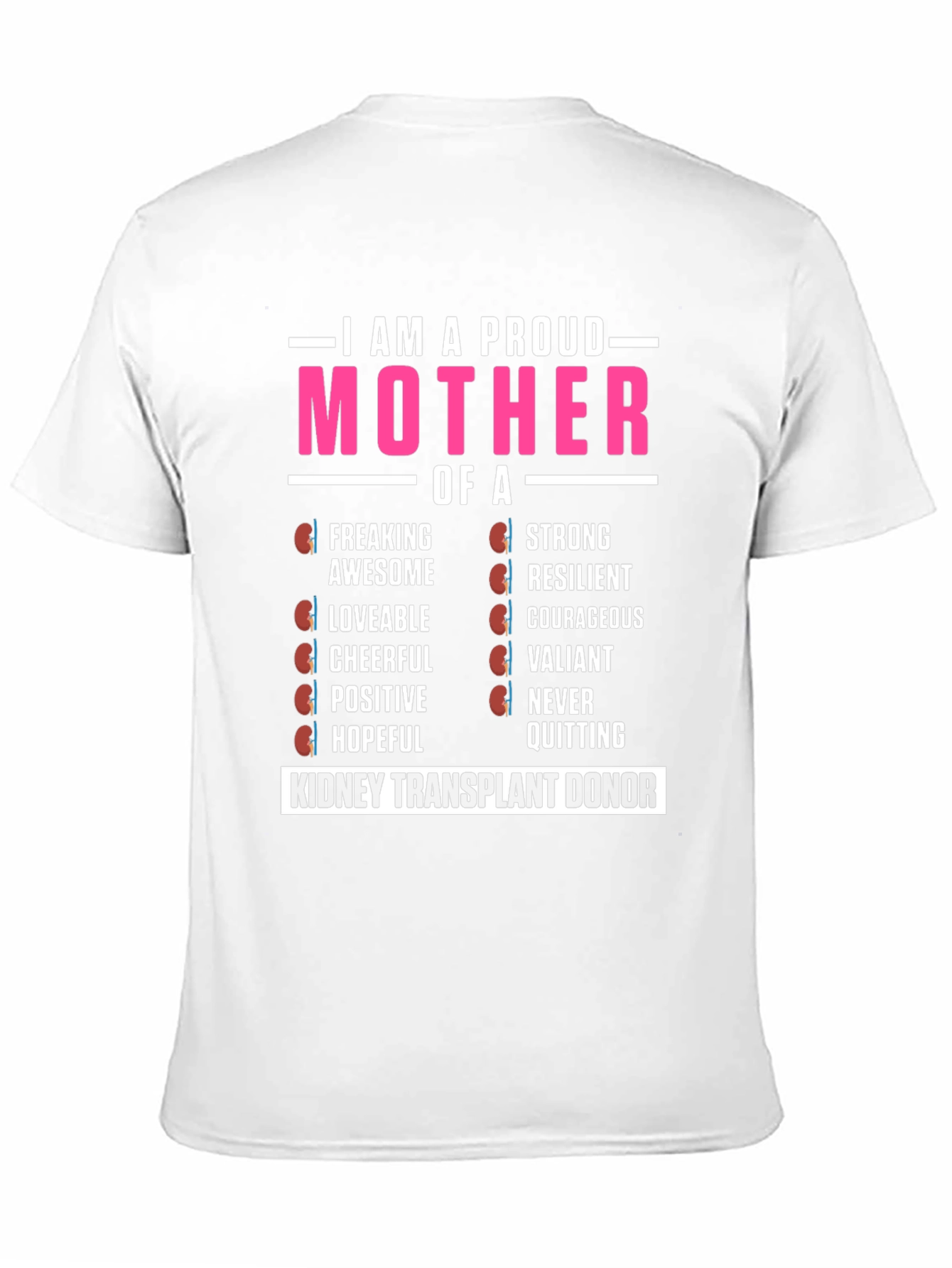 Proud Kidney Transplant Donor Mother T-Shirt