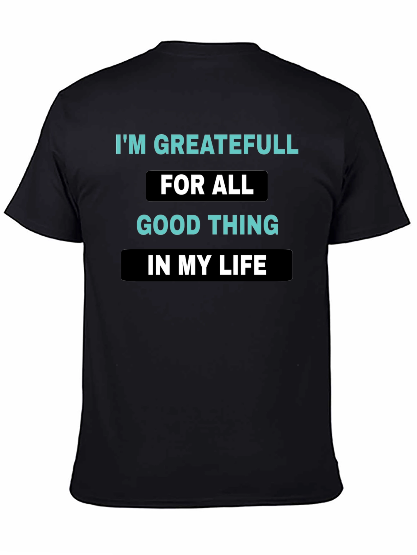 Grateful Life Black T-Shirt - Positive Vibes