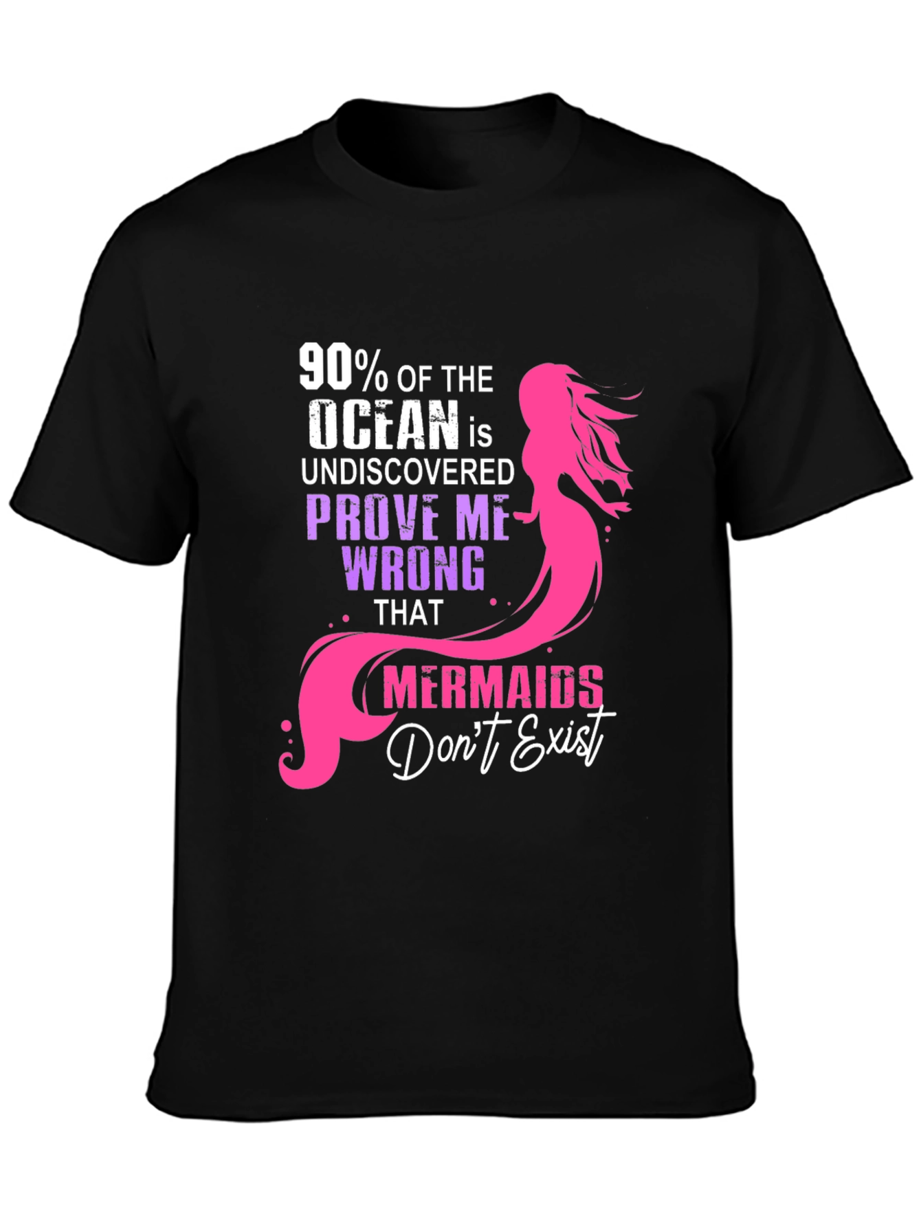 Mermaids Dont Exist Graphic Tee