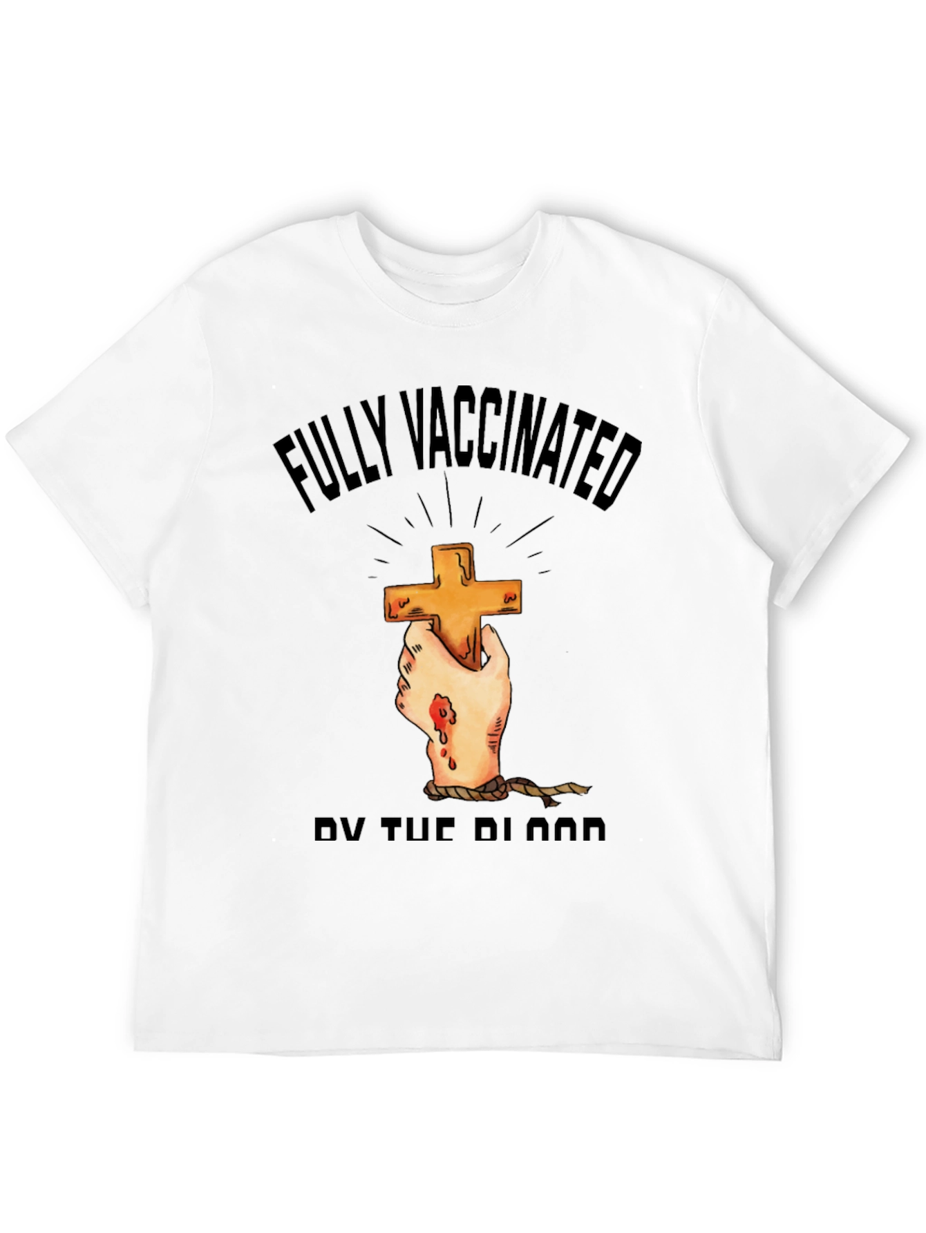 Fully Vaccinated By The Blood Christian T-Shirt