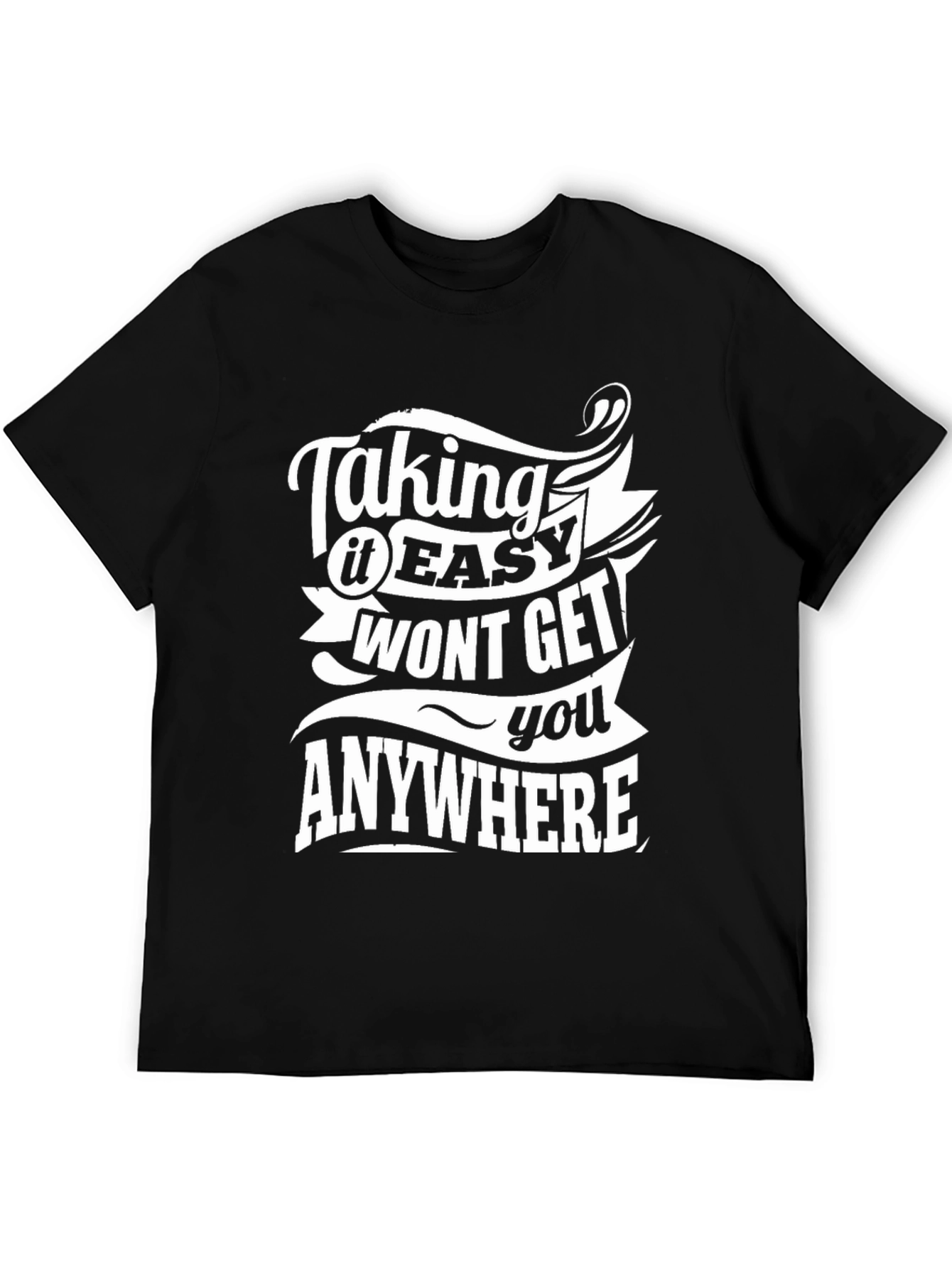 Taking It Easy T-Shirt - Motivational Black Tee