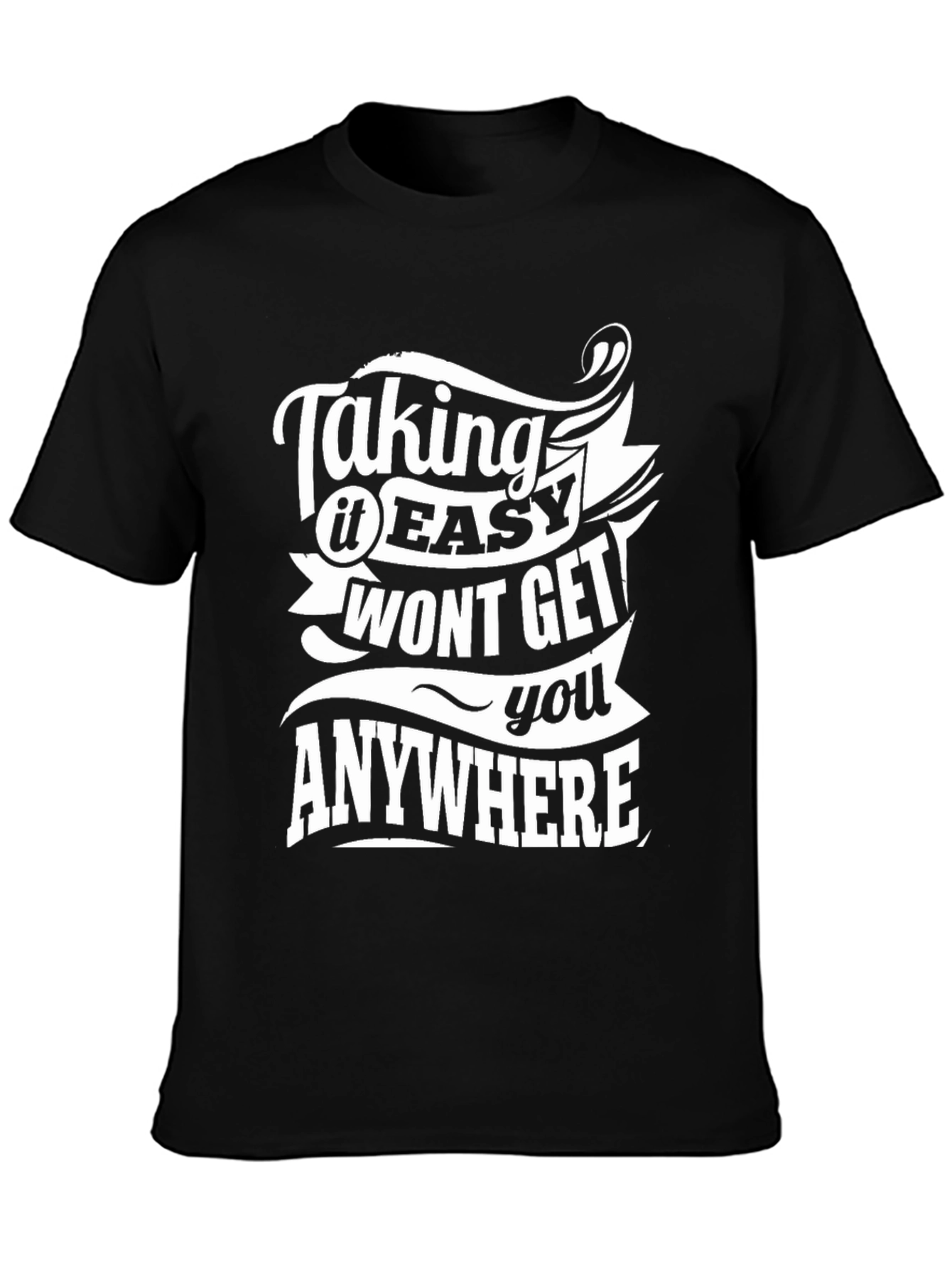 Taking It Easy T-Shirt - Motivational Black Tee